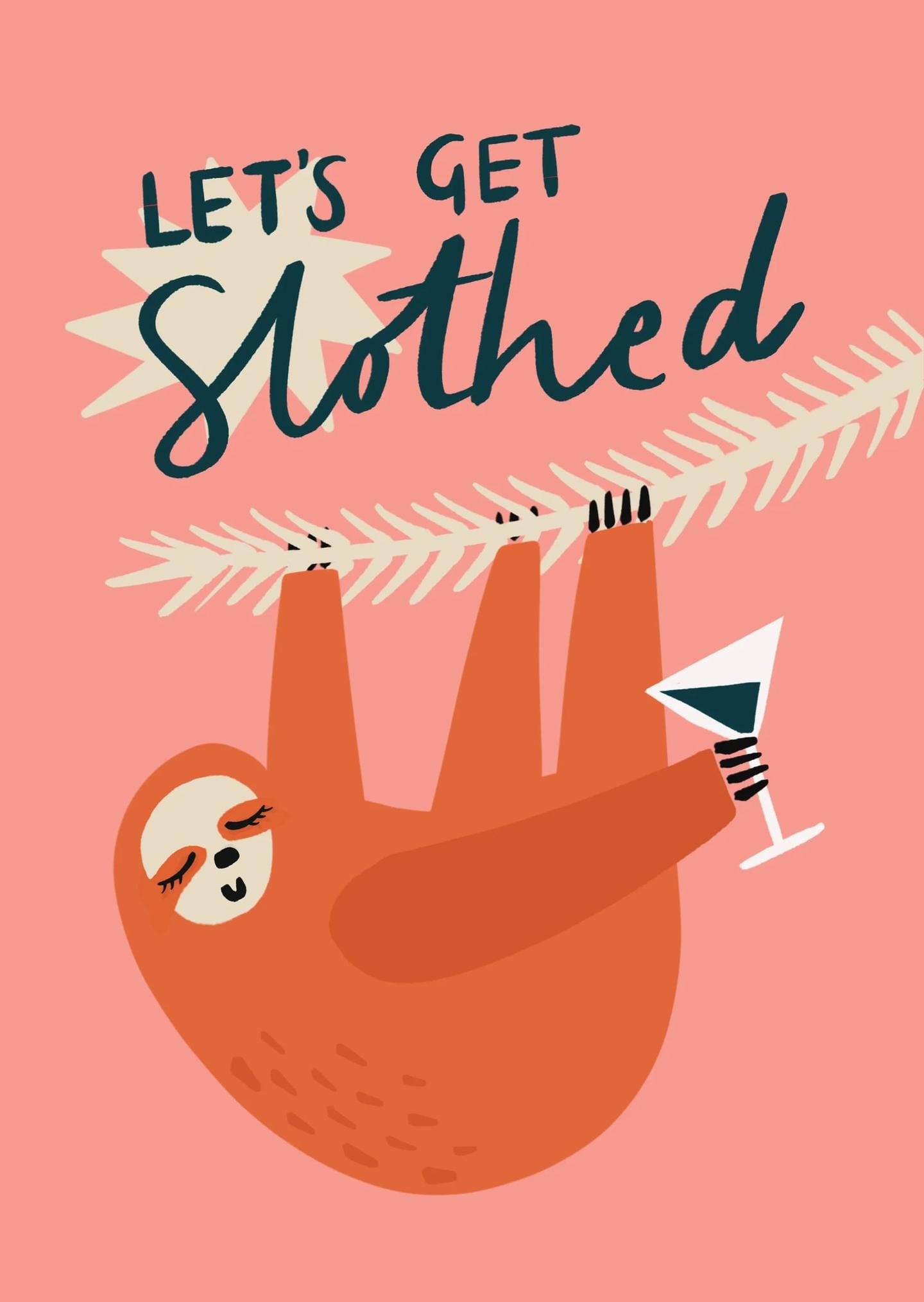 Let's Get Slothed