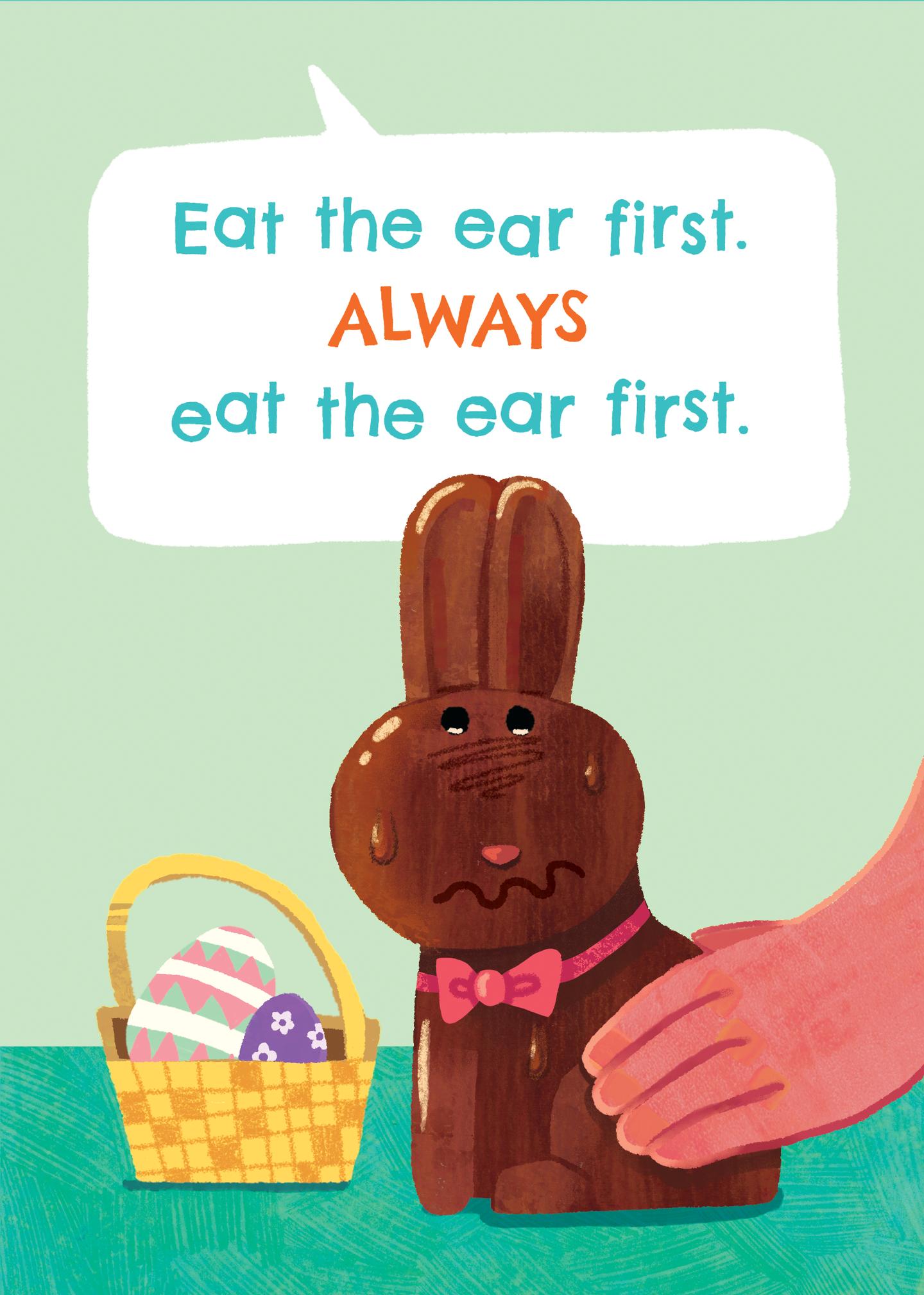 eat the ear first