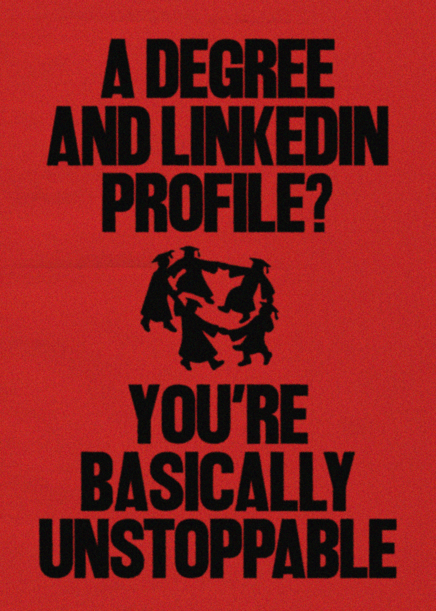 Degree and LinkedIn? Unstoppable Card