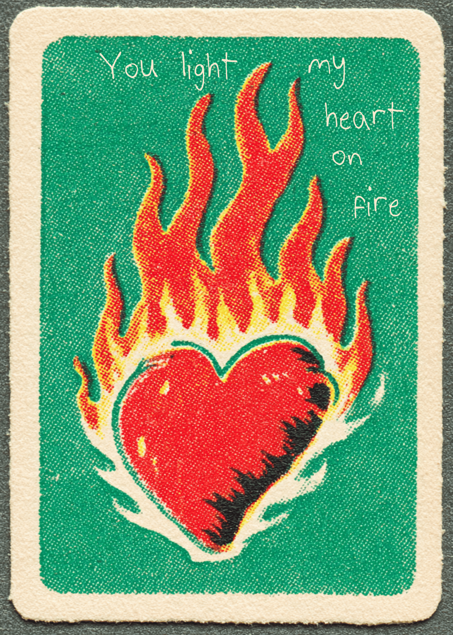you light my heart on fire