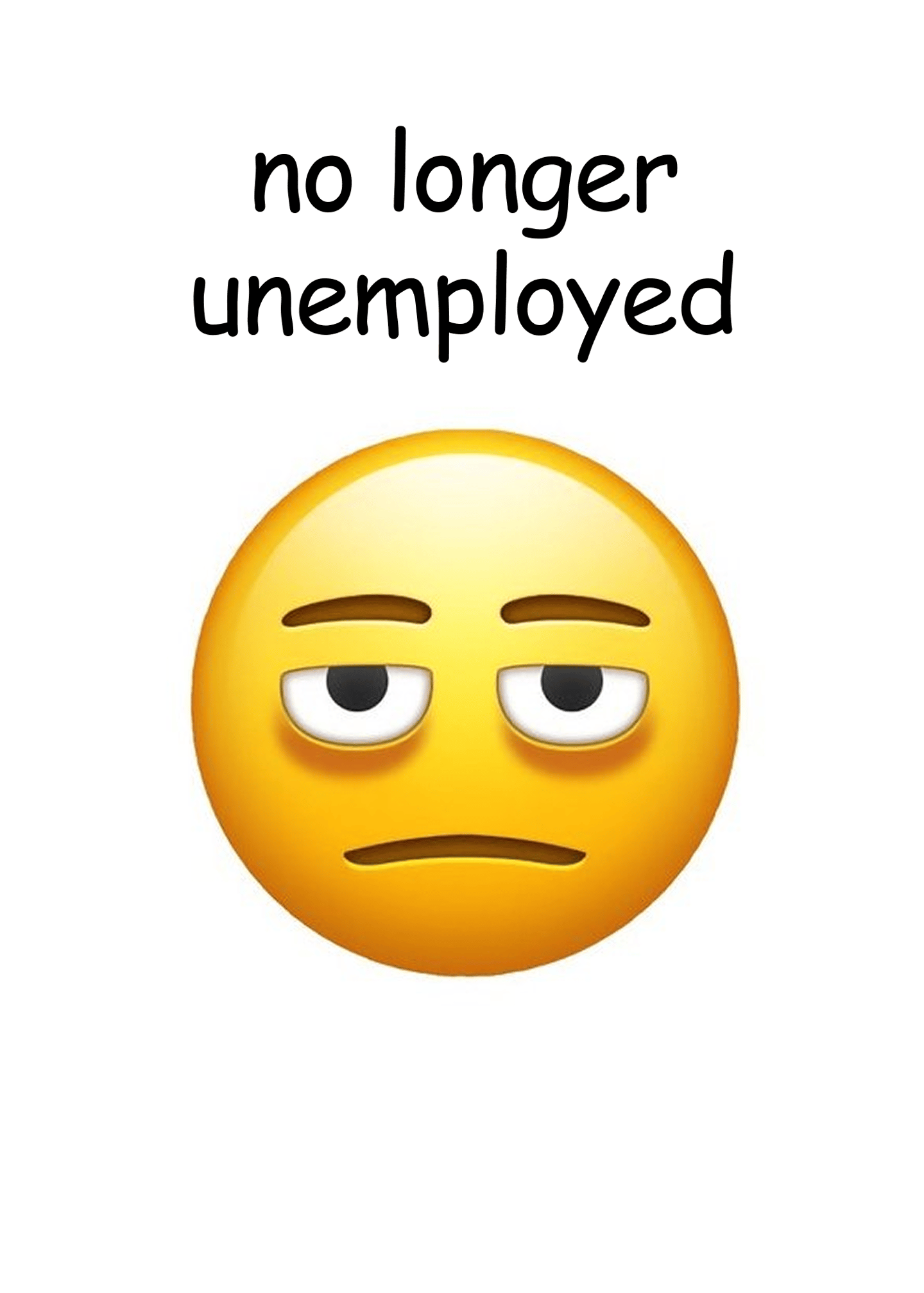 no longer unemployed