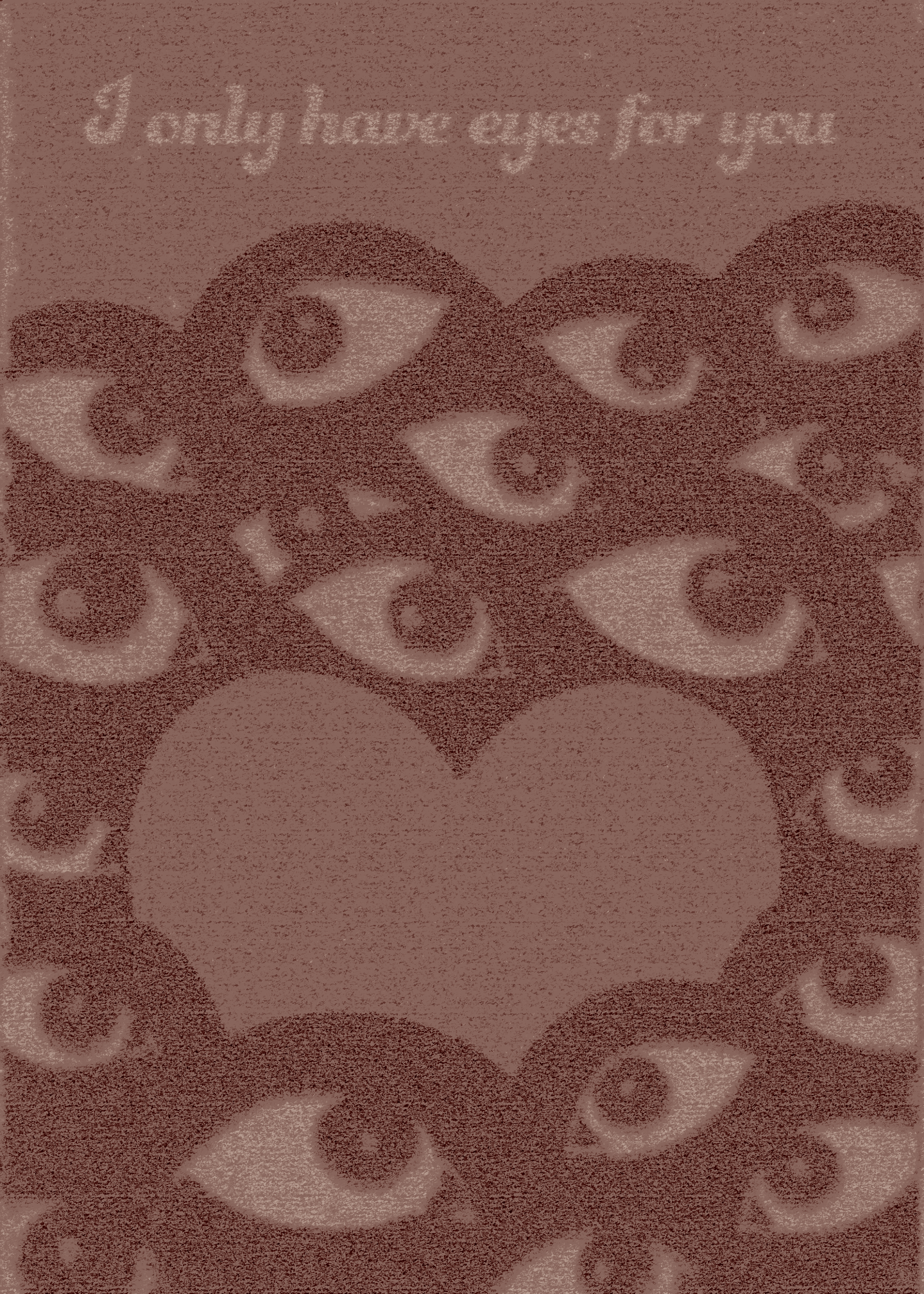 I Only Have Eyes for You
