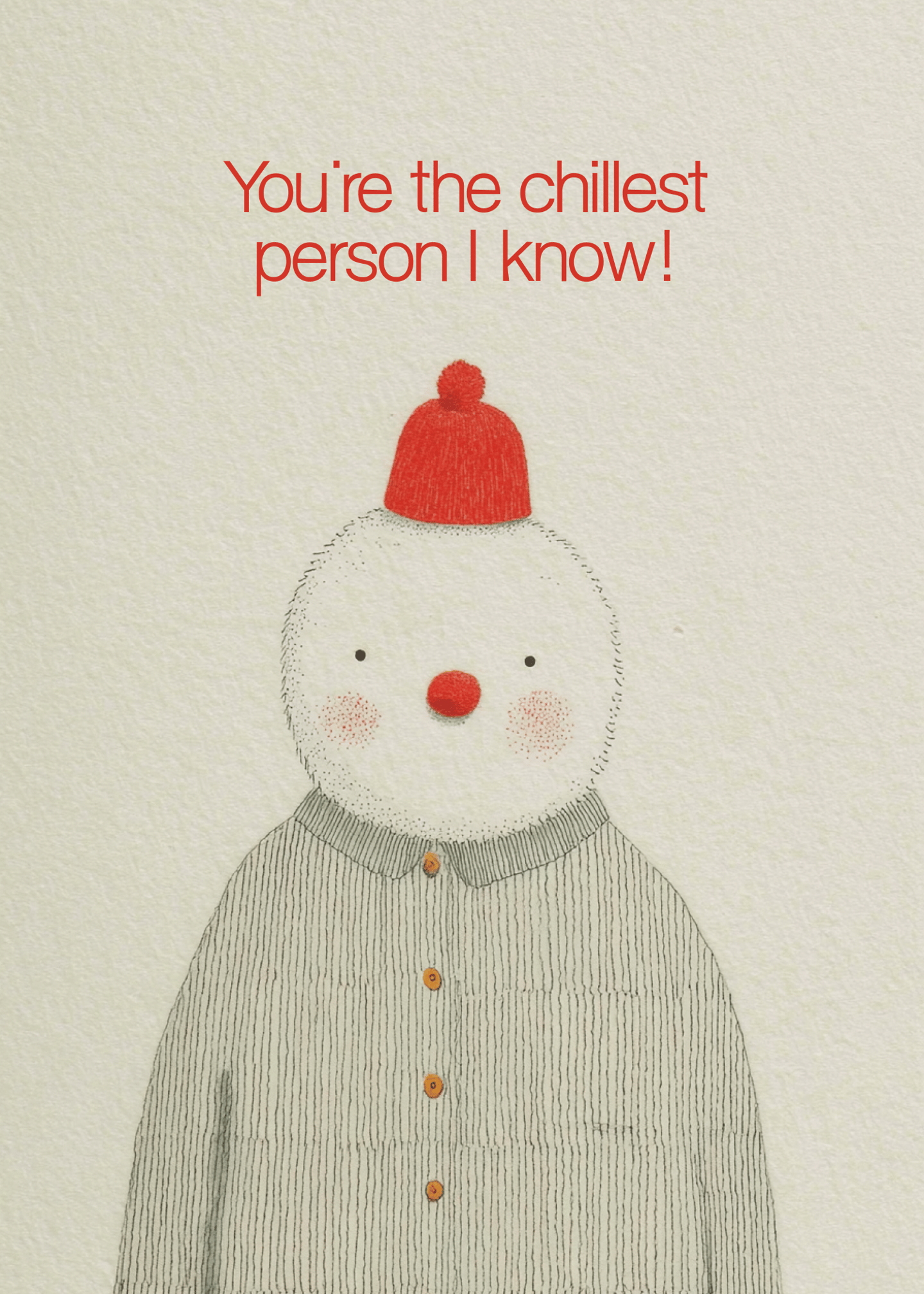 Chillest Snowman Greeting Card