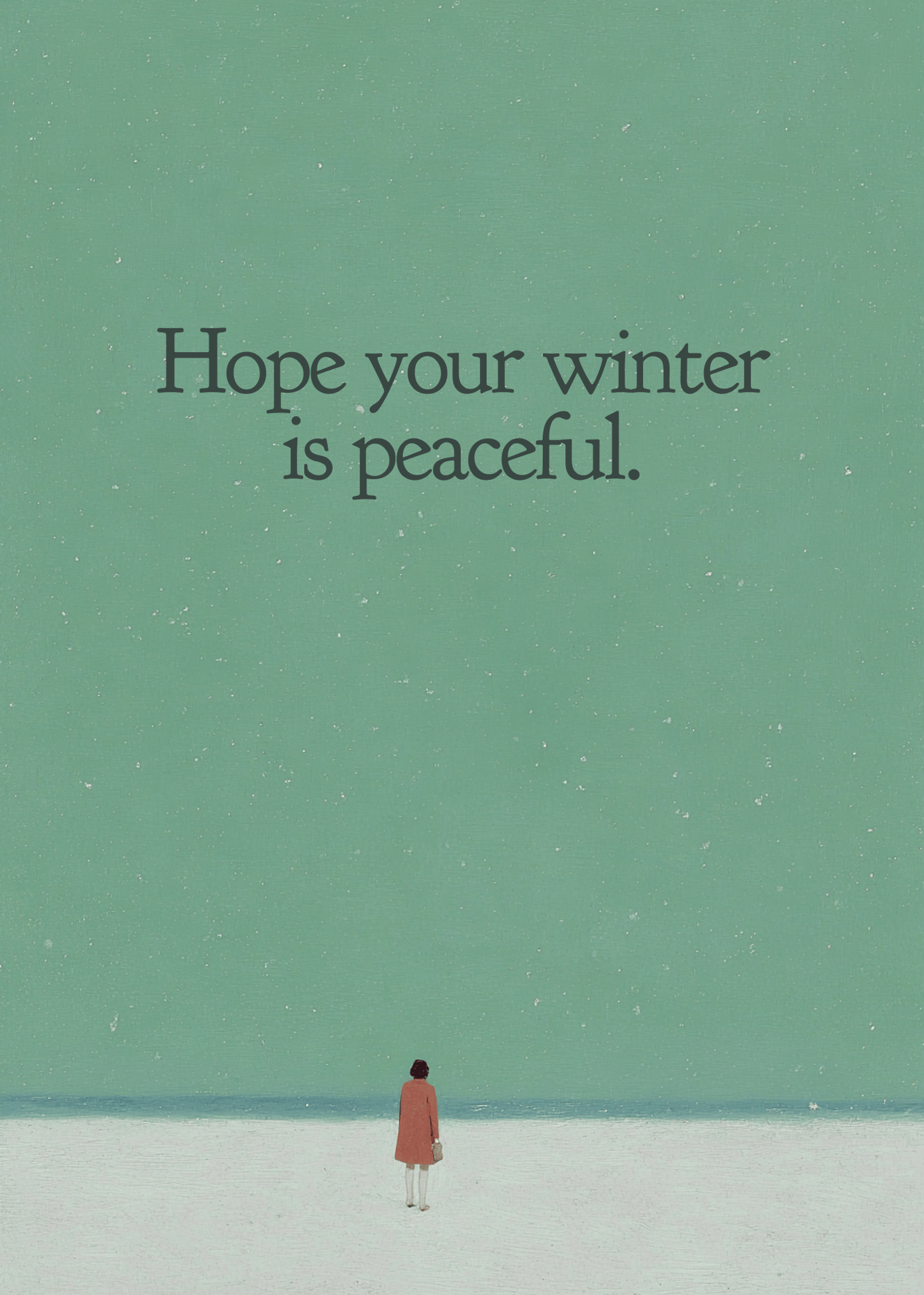 Wishing You a Peaceful Winter