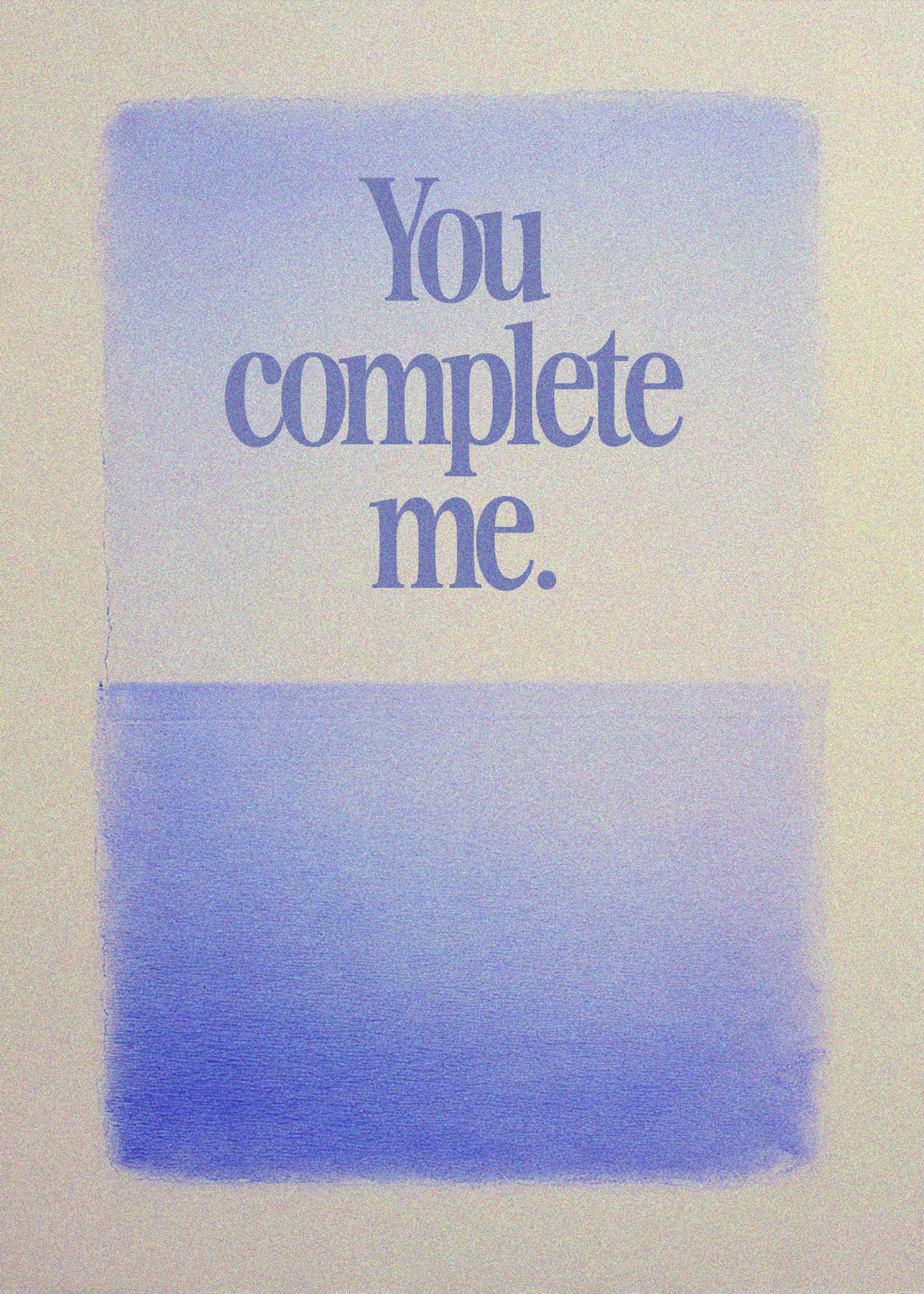 You Complete Me Card