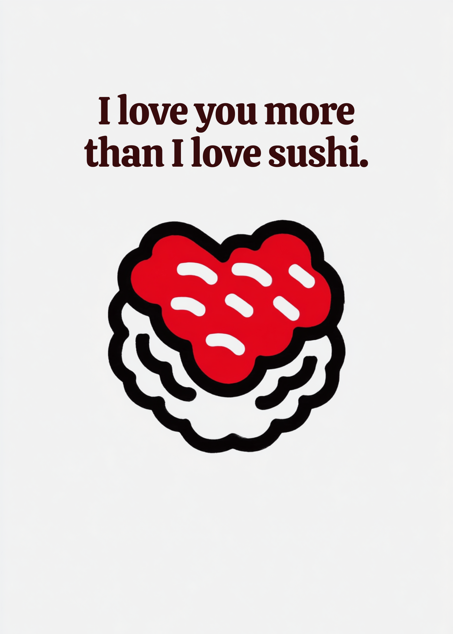 More Than Sushi Love Card