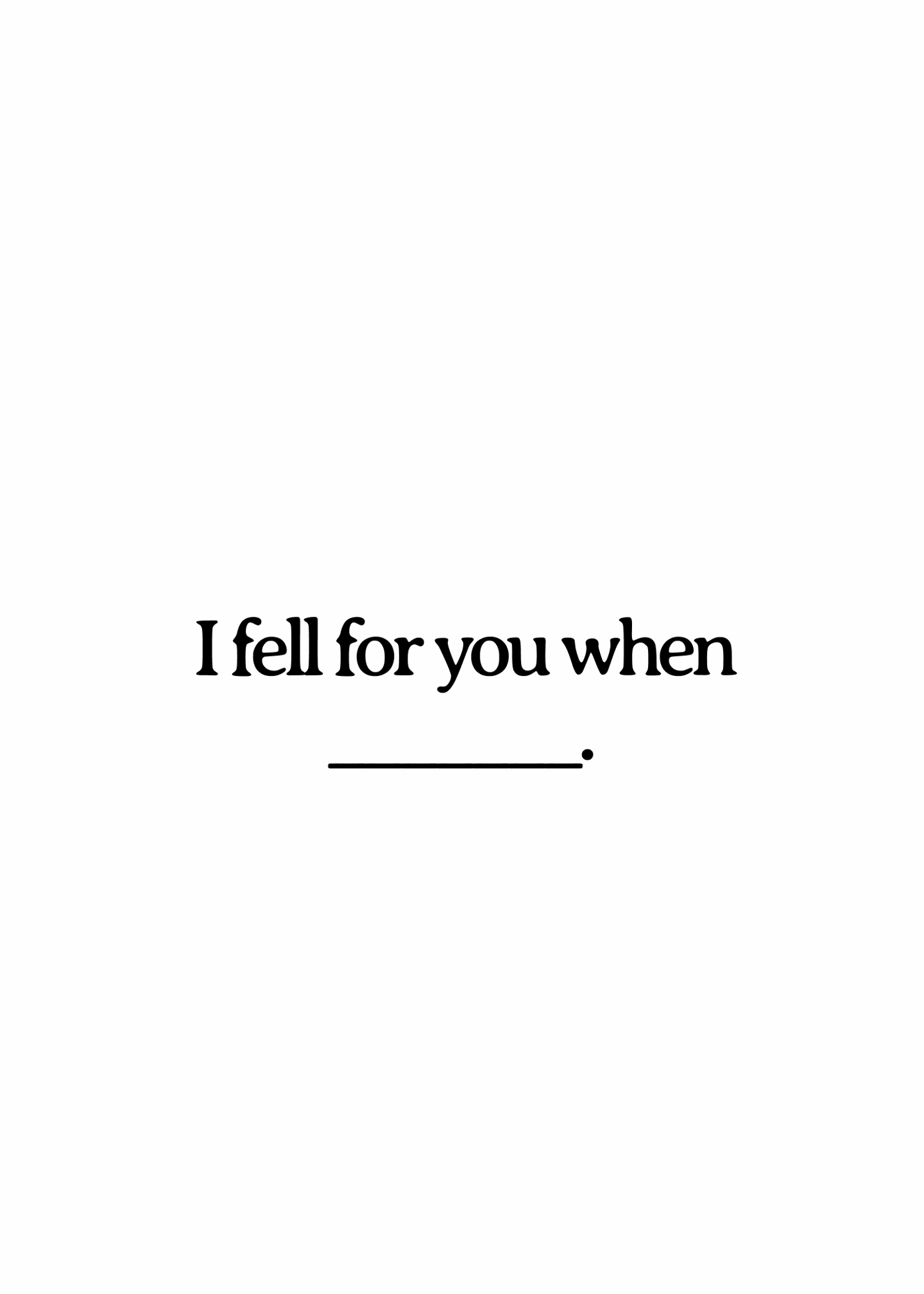When I Fell for You Card