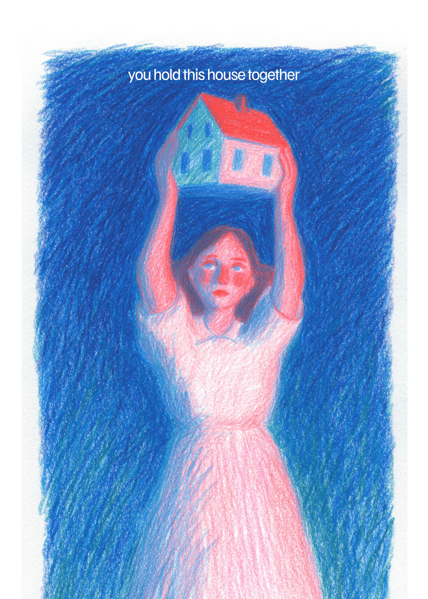 you hold this house together