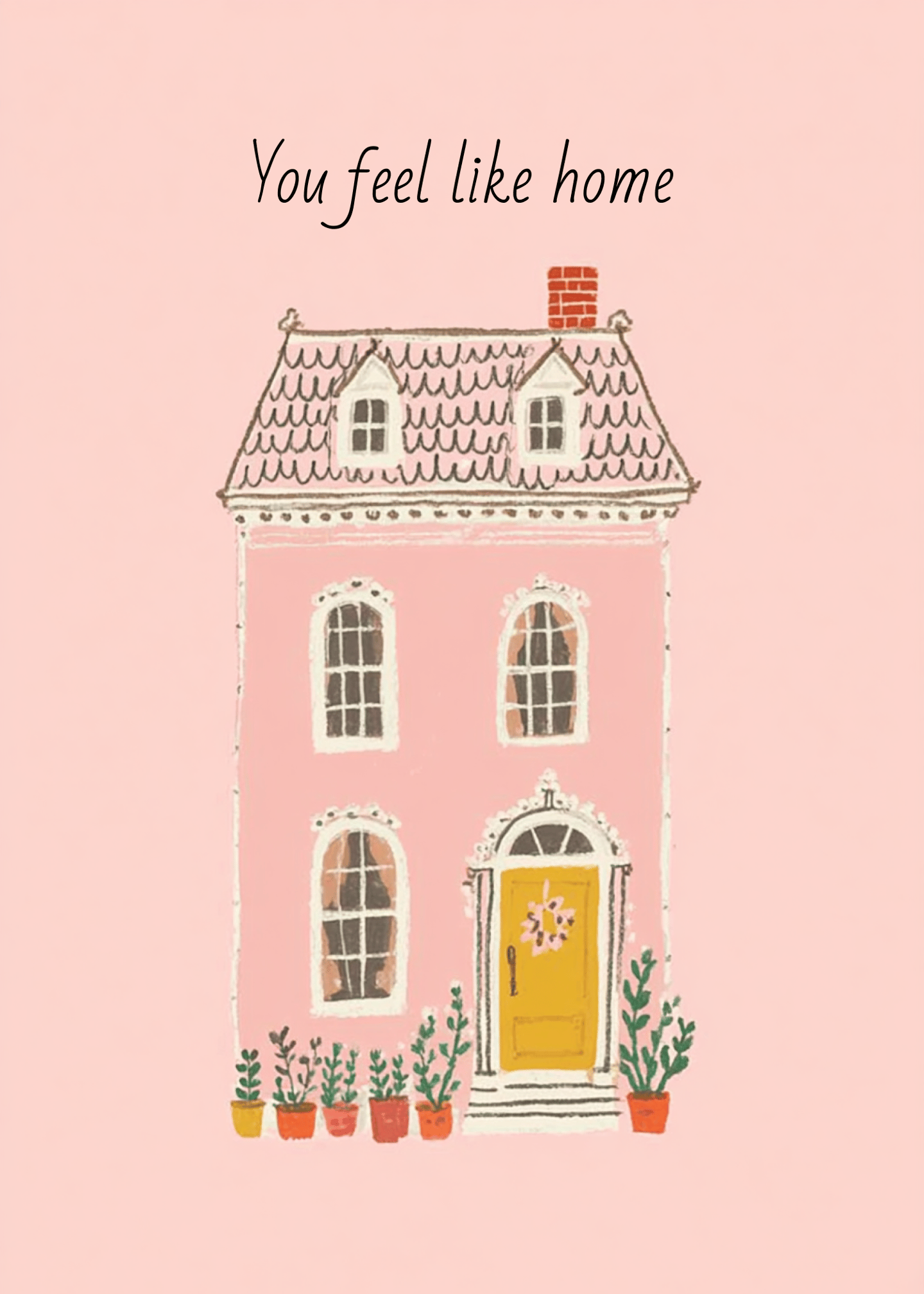 you feel like home