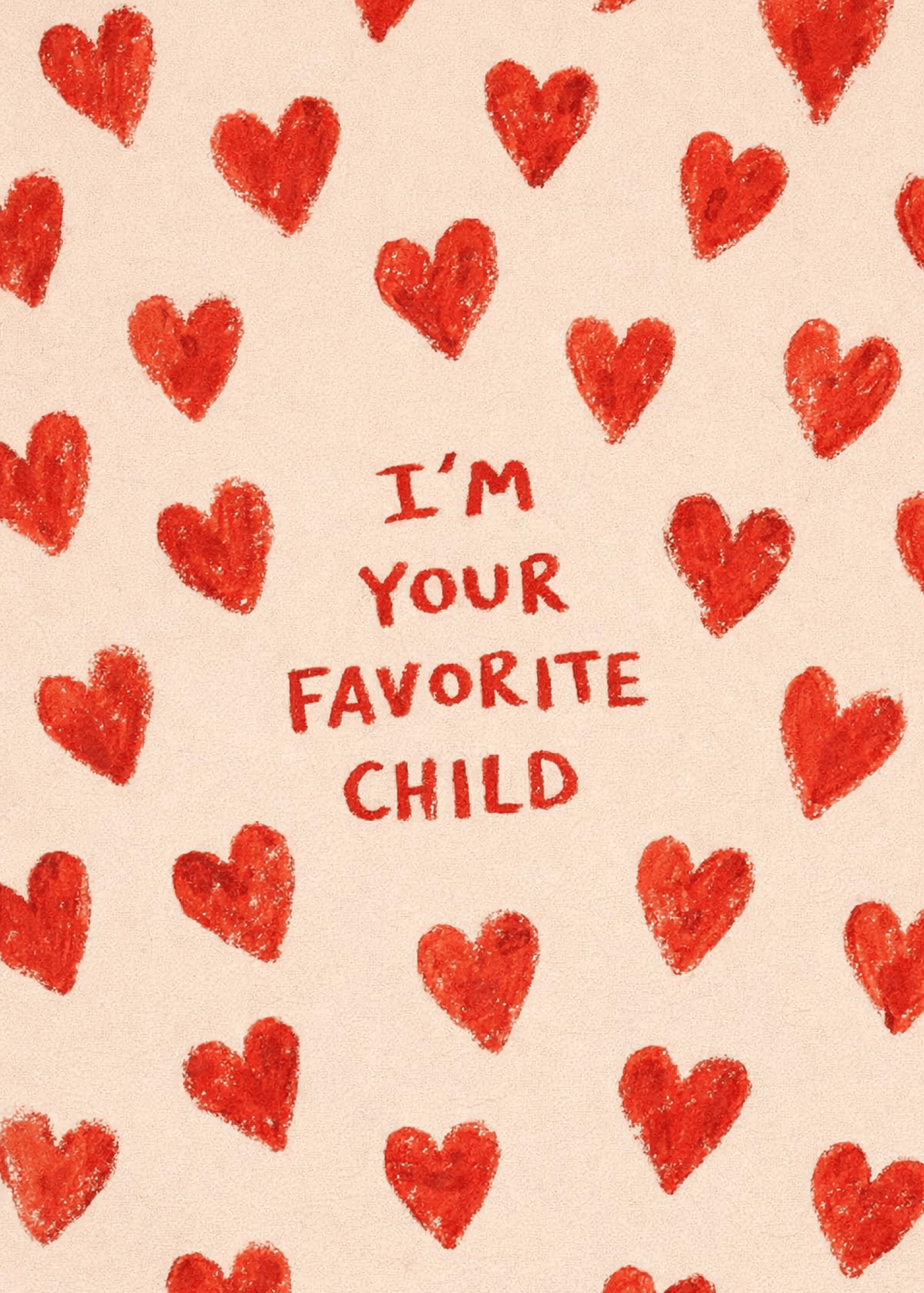 i'm your favorite child