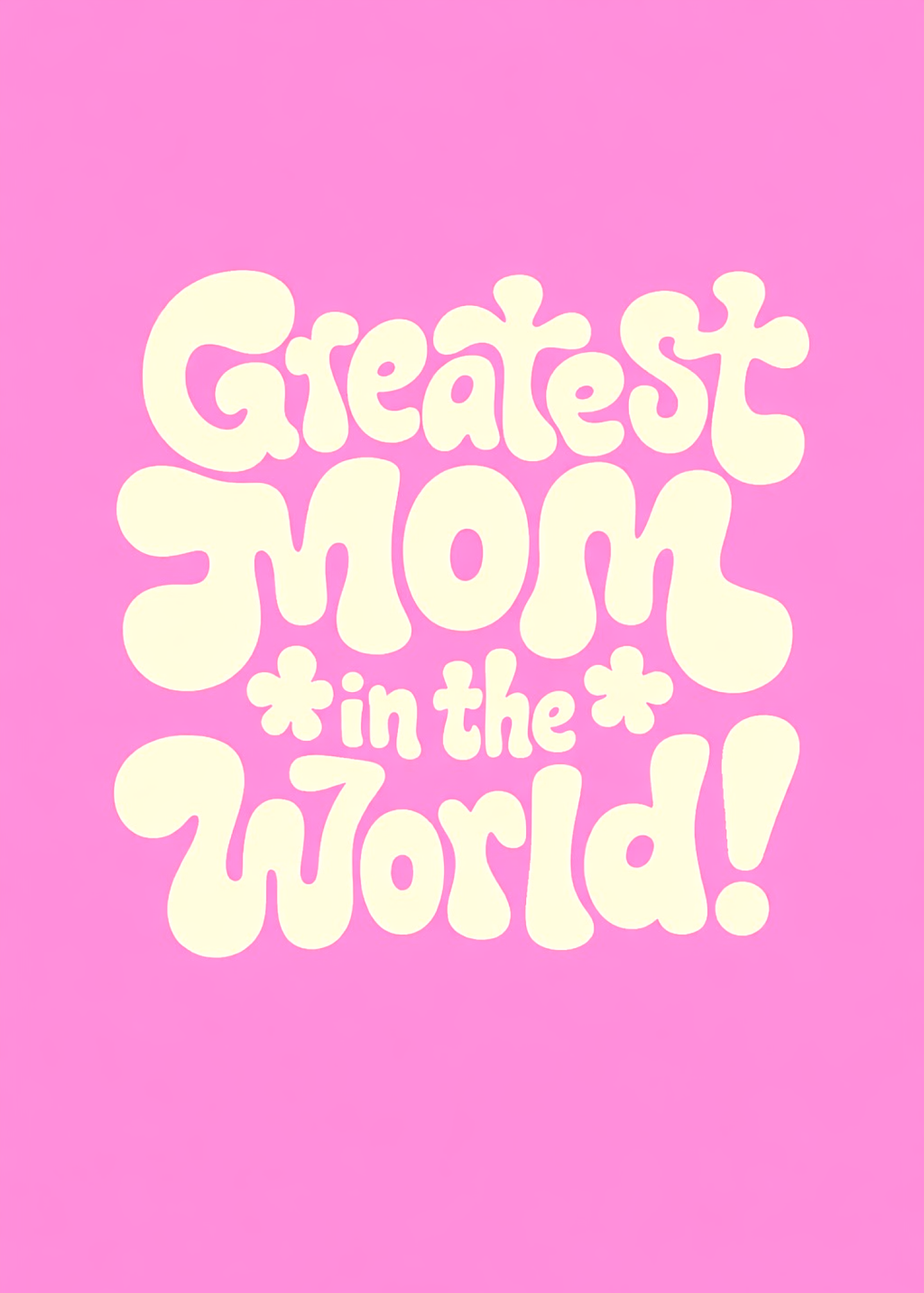 greatest mom in the world