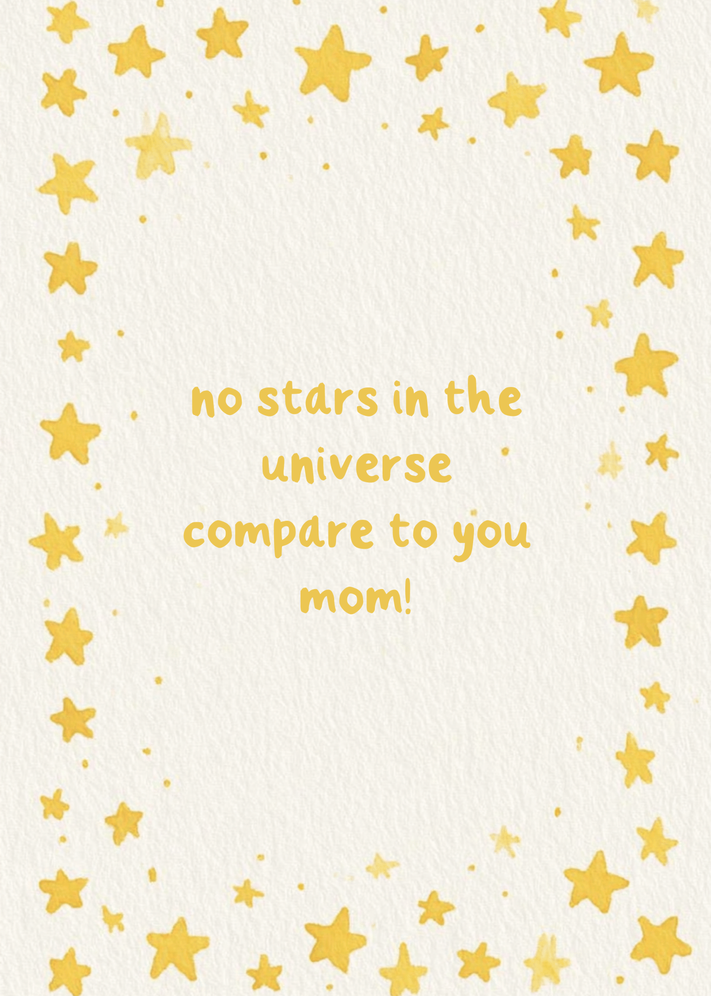 no stars in the universe compare to you mom