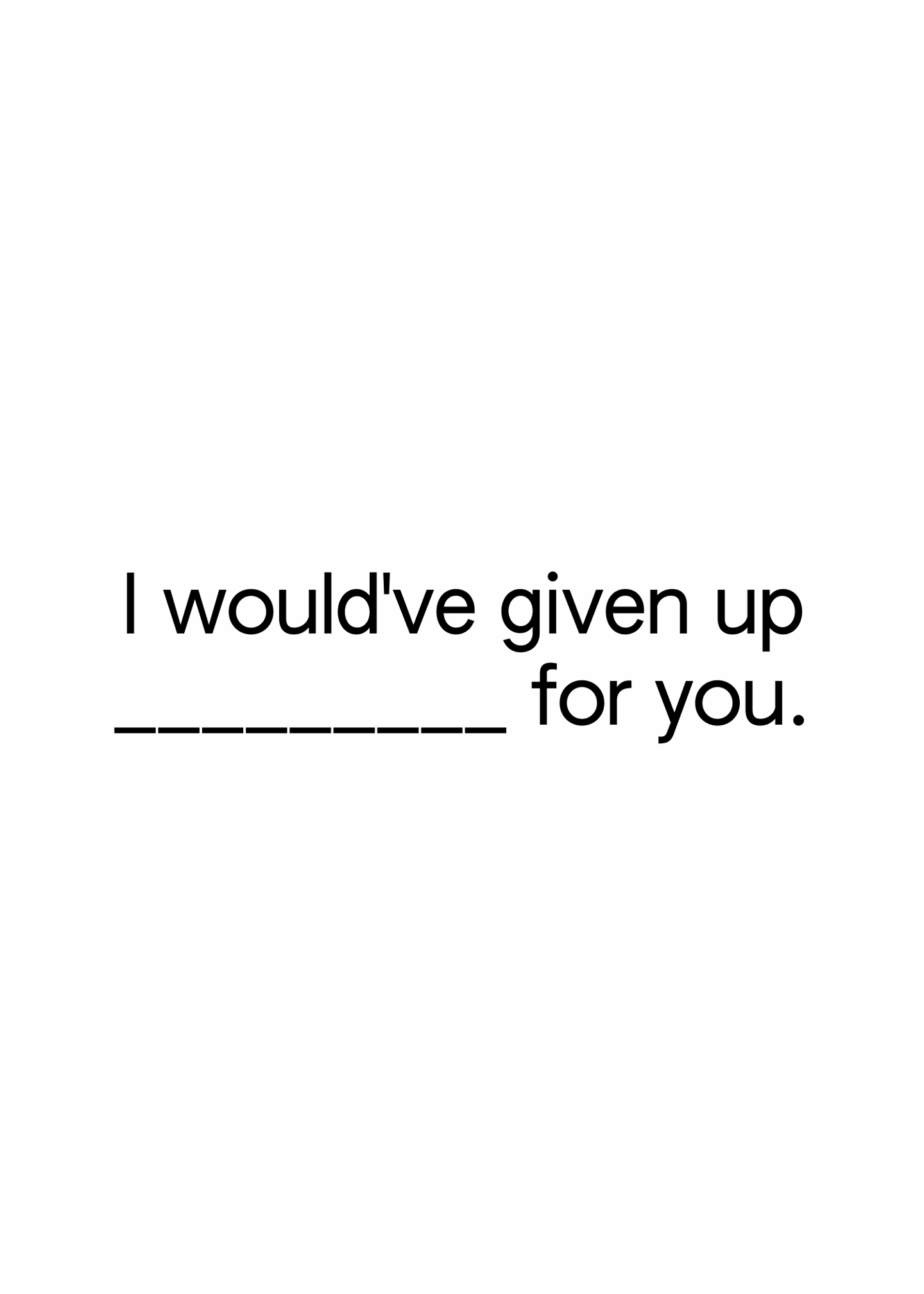 I'd Do Anything for You Card