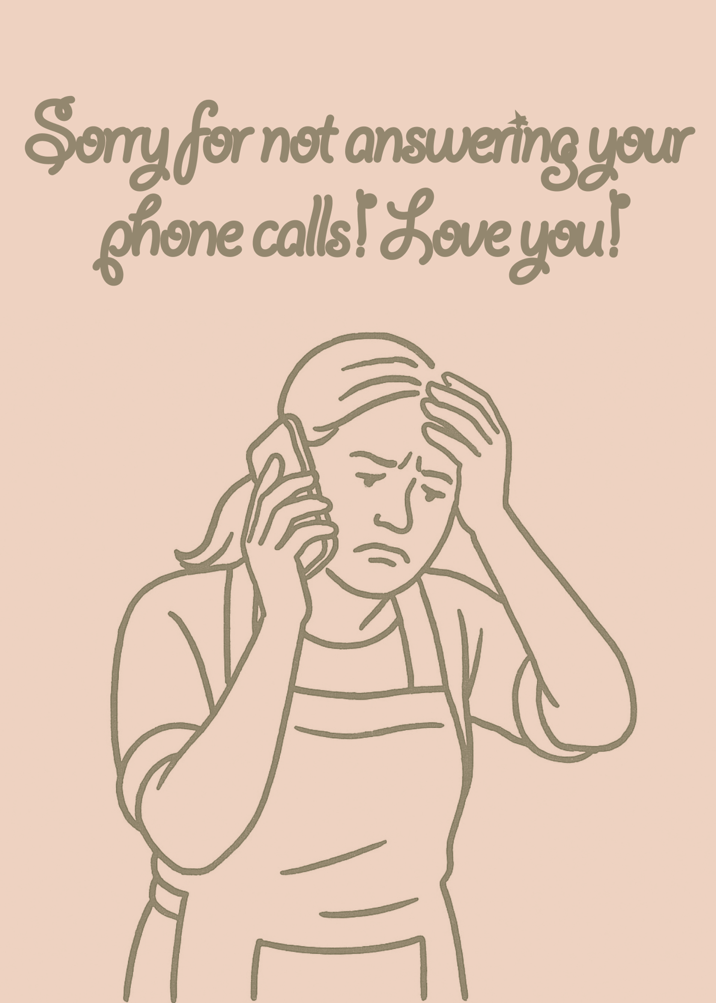 Sorry for Not Answering Your Phone Calls Mom