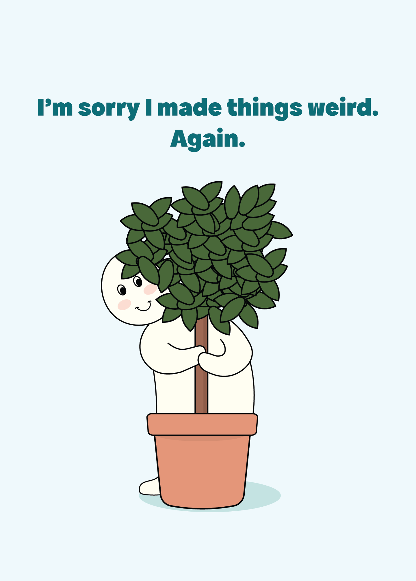 Sorry I Made Things Weird Card