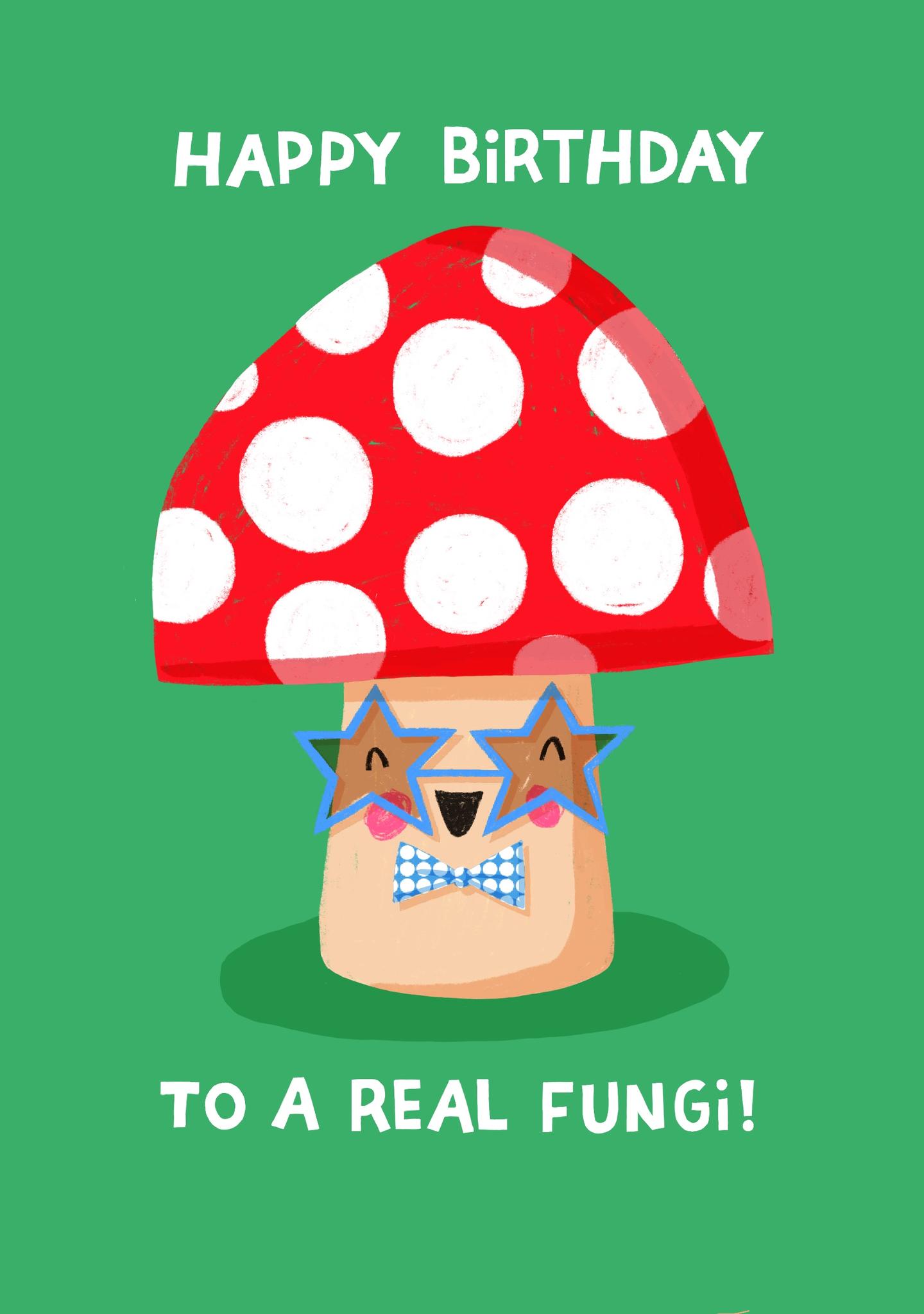 Happy Birthday to a Real Fungi Card