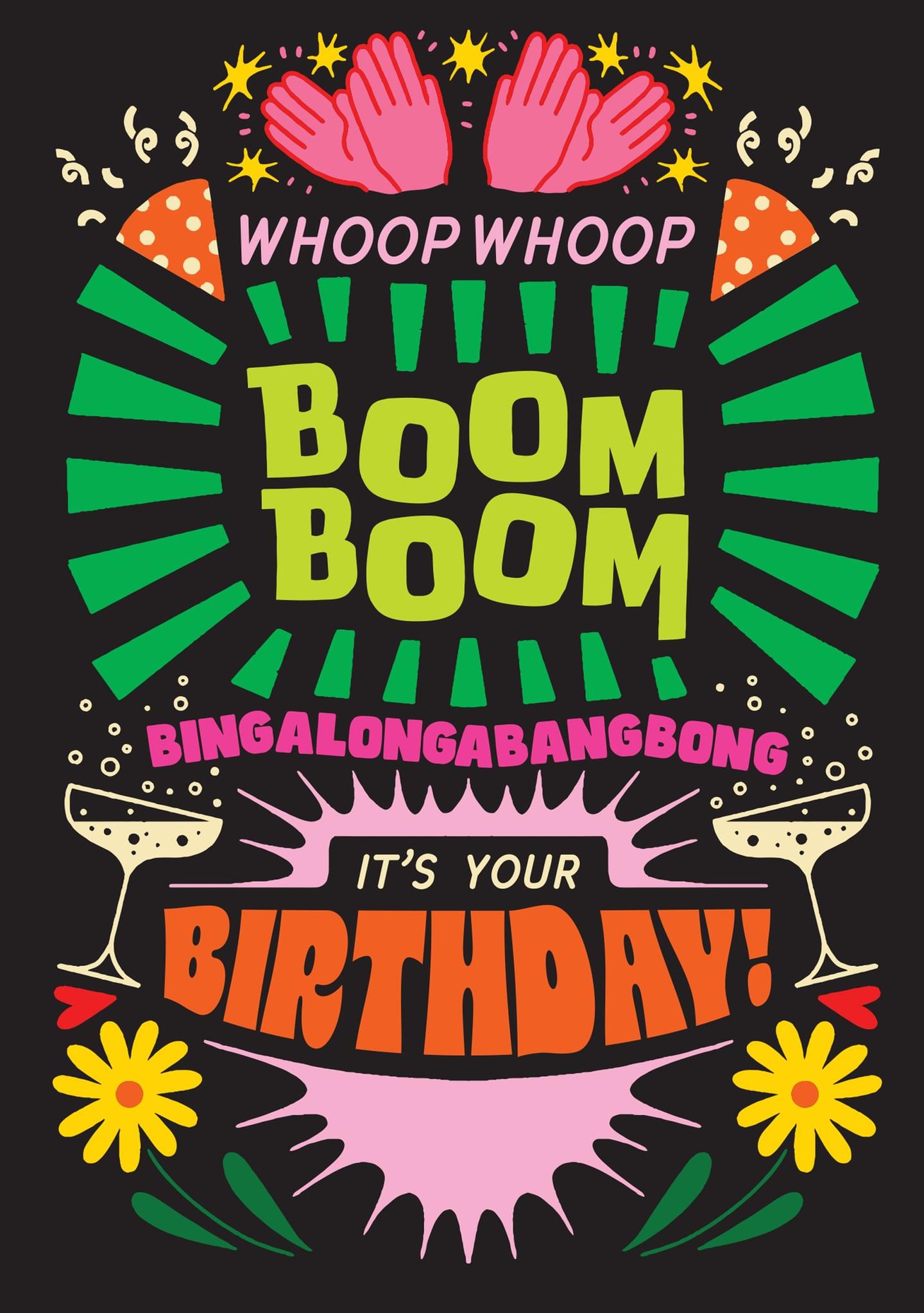 Whoop Whoop, It's Your Birthday