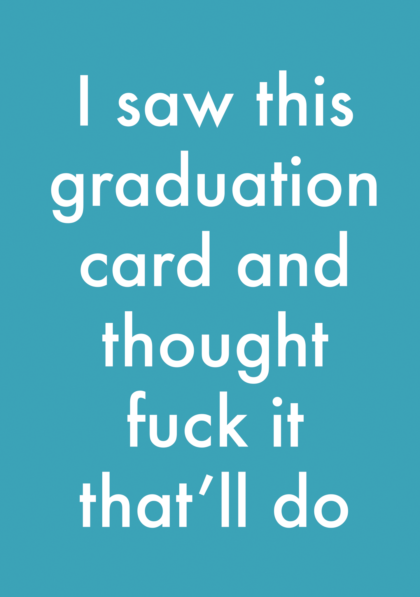 That’ll Do Graduation Card