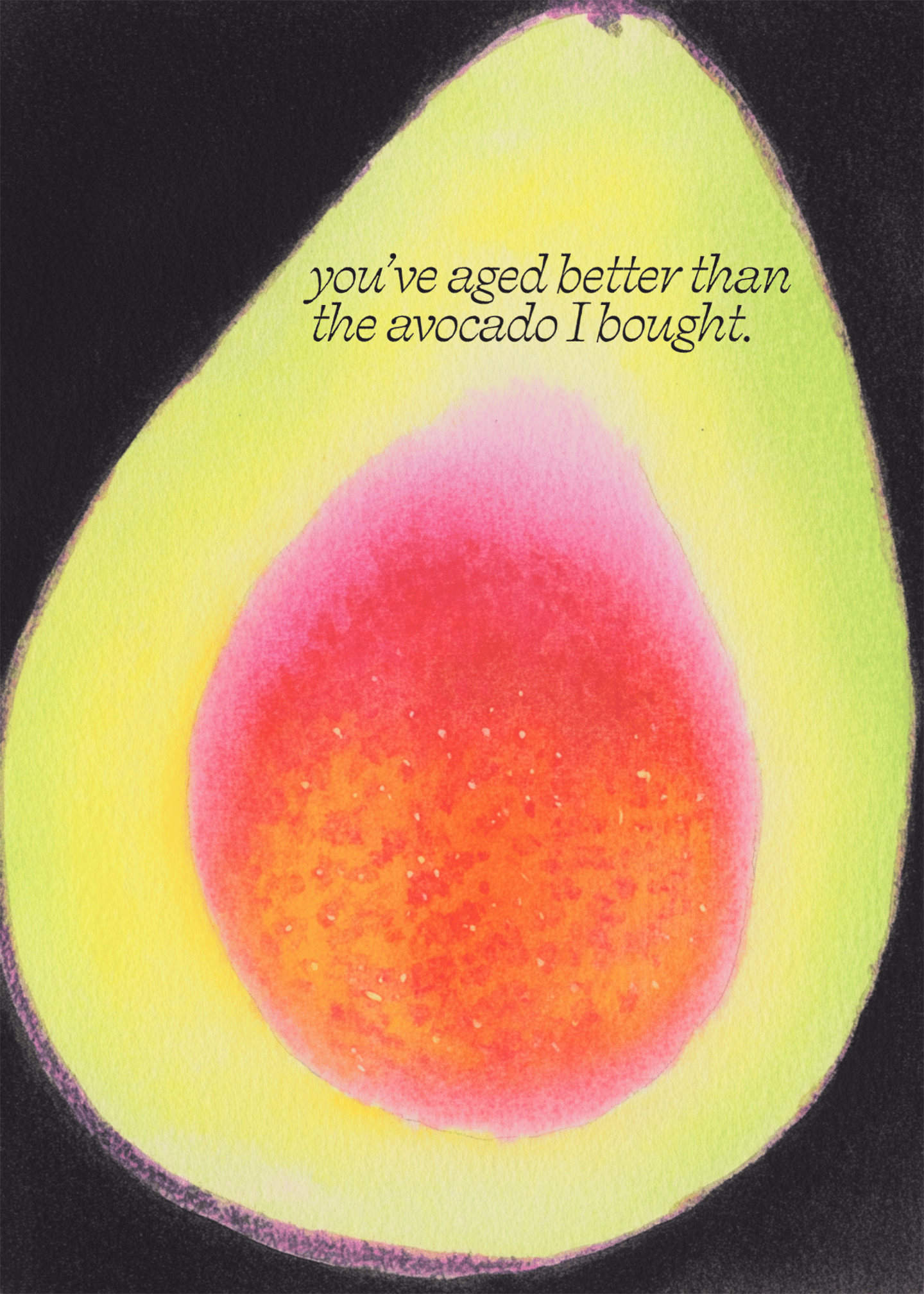 Aged Better Than Avocado Birthday Card