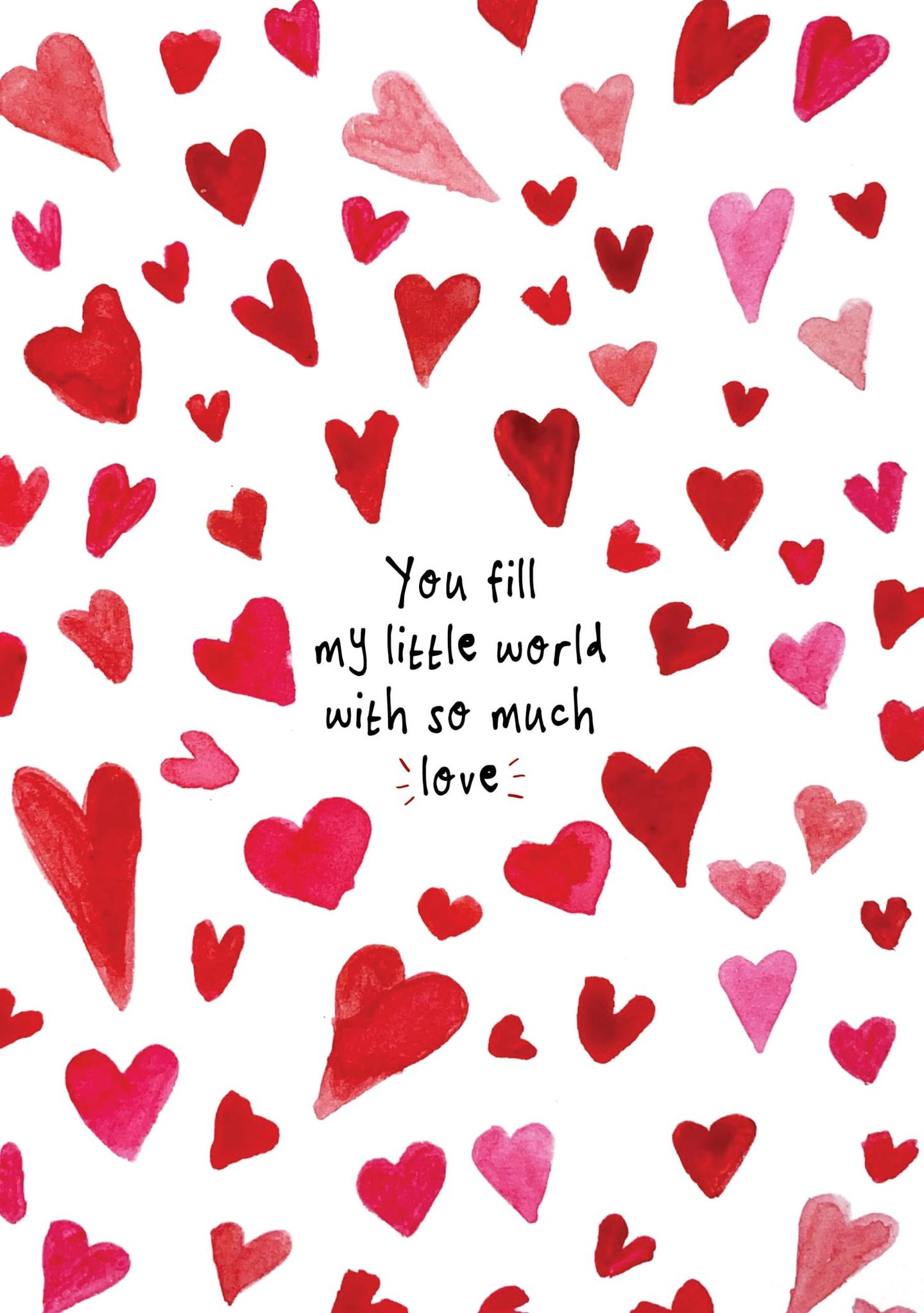 You Fill My Little World With So Much Love