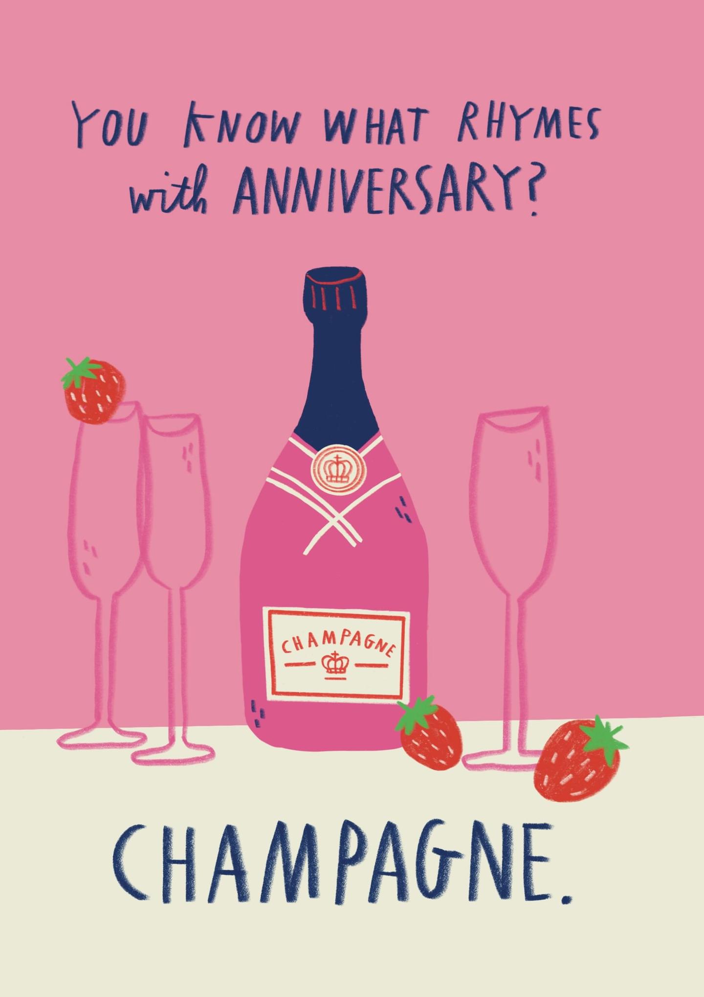 You Know What Rhymes With Anniversary? Champagne.