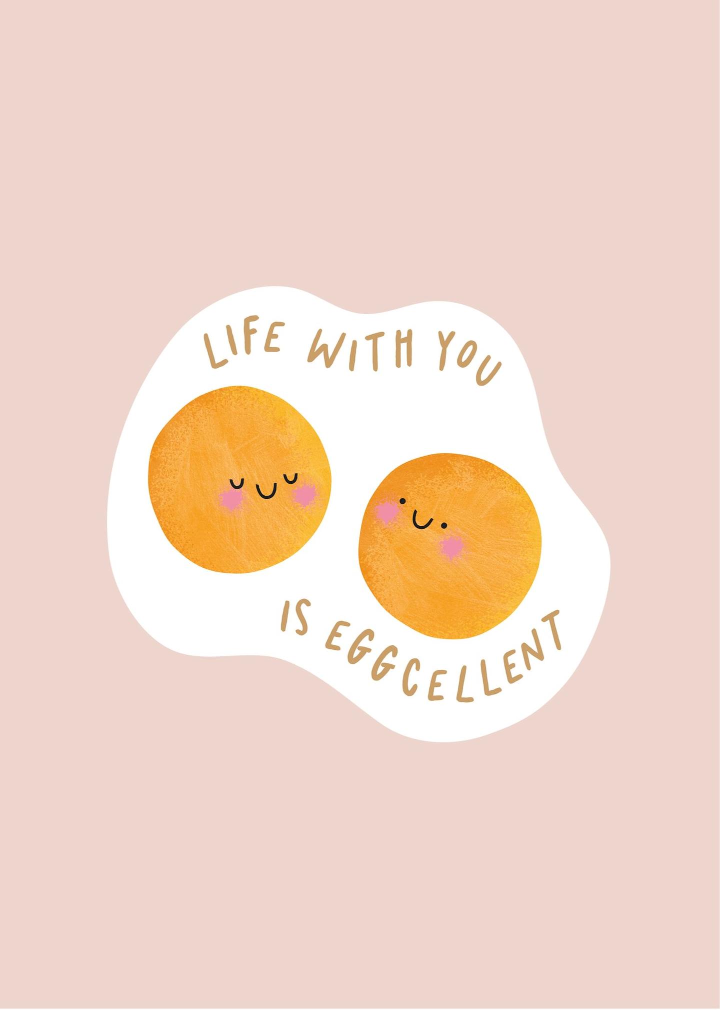 Life With You is Eggcellent