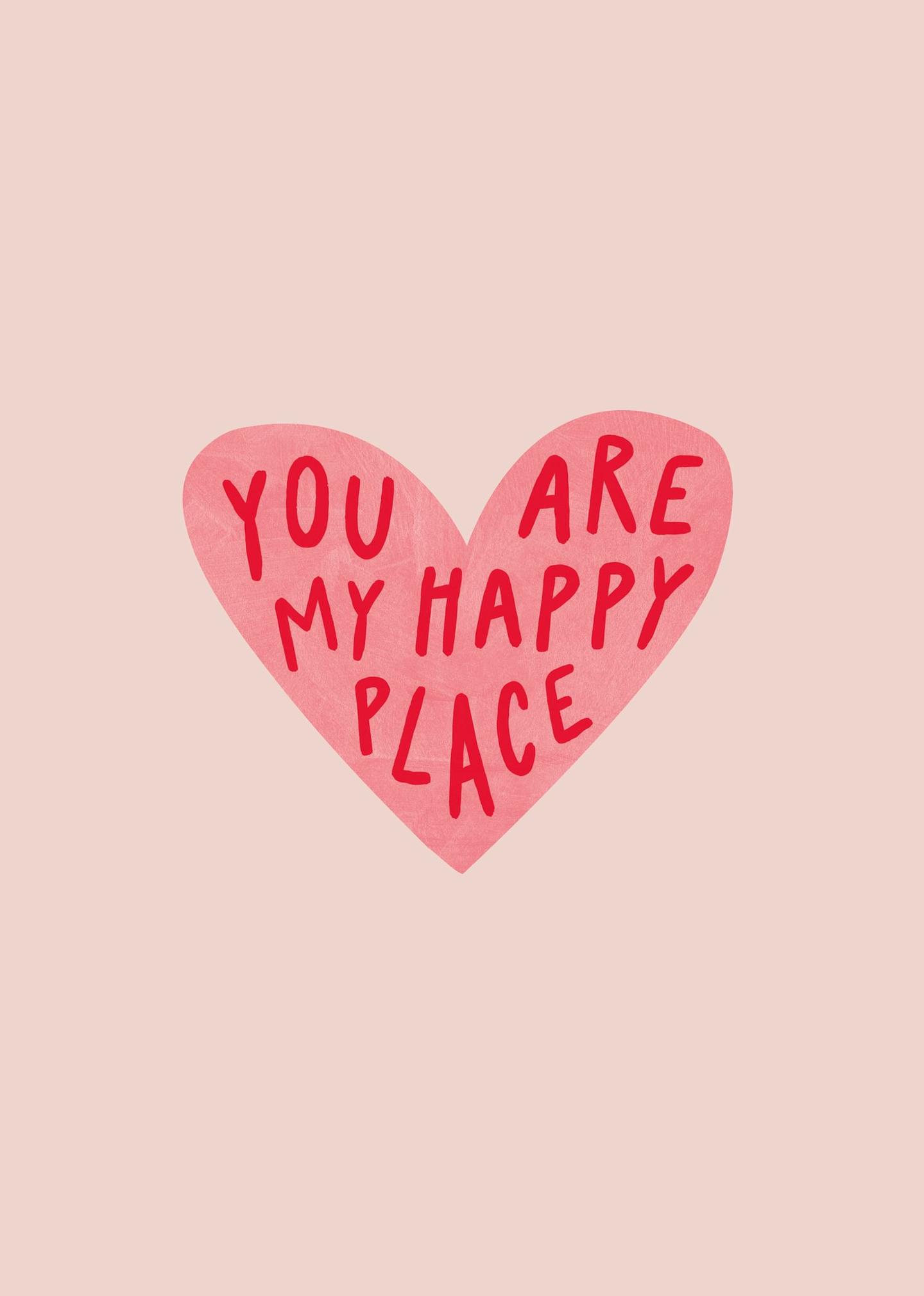 You Are My Happy Place