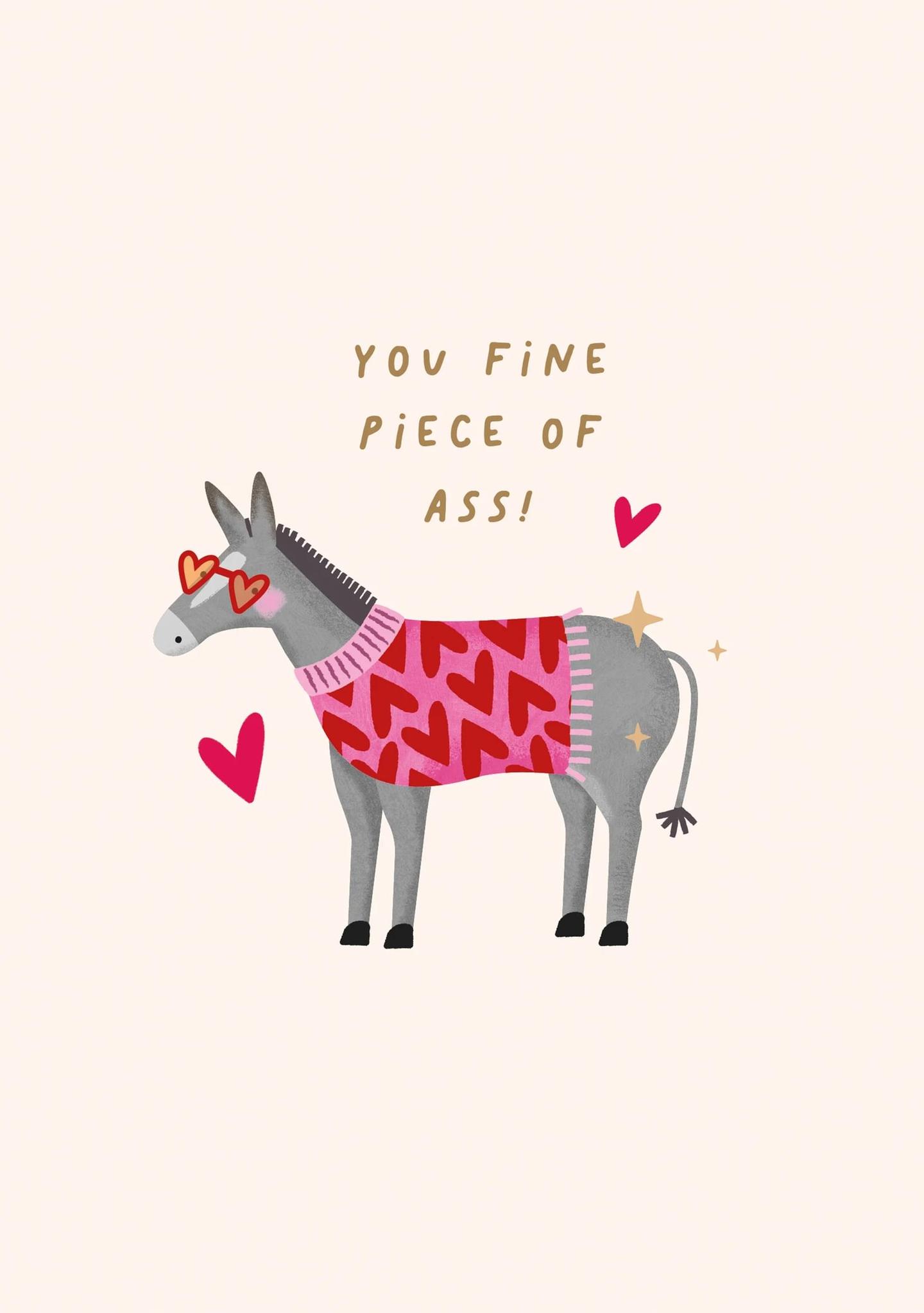 You Fine Piece of Ass