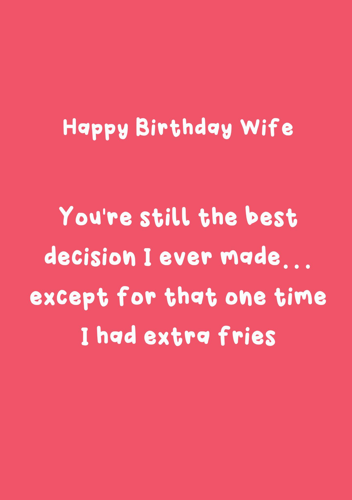 Happy Birthday Wife - Best Decision (Except Fries)