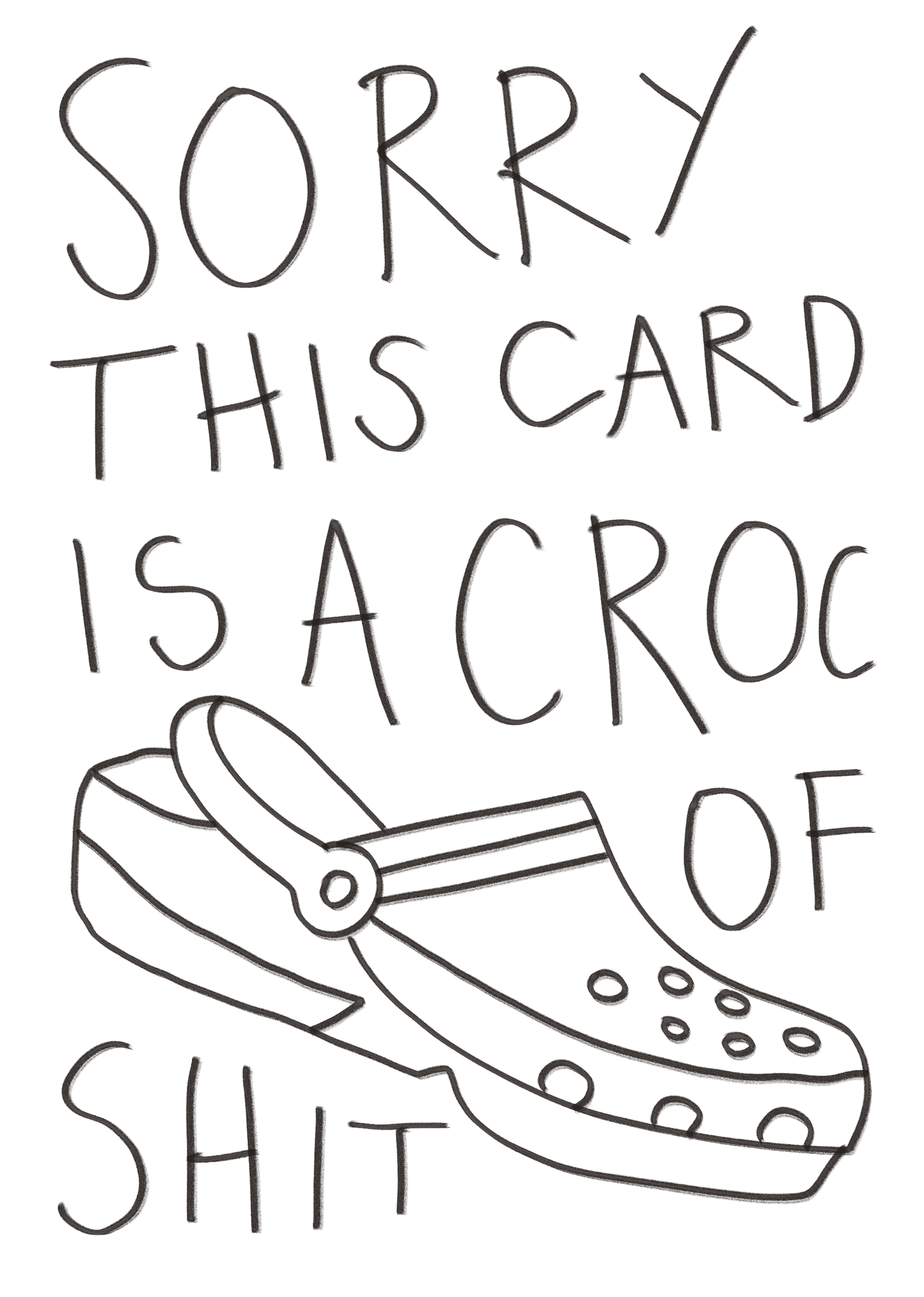 Sorry This Card Is a Croc of Shit