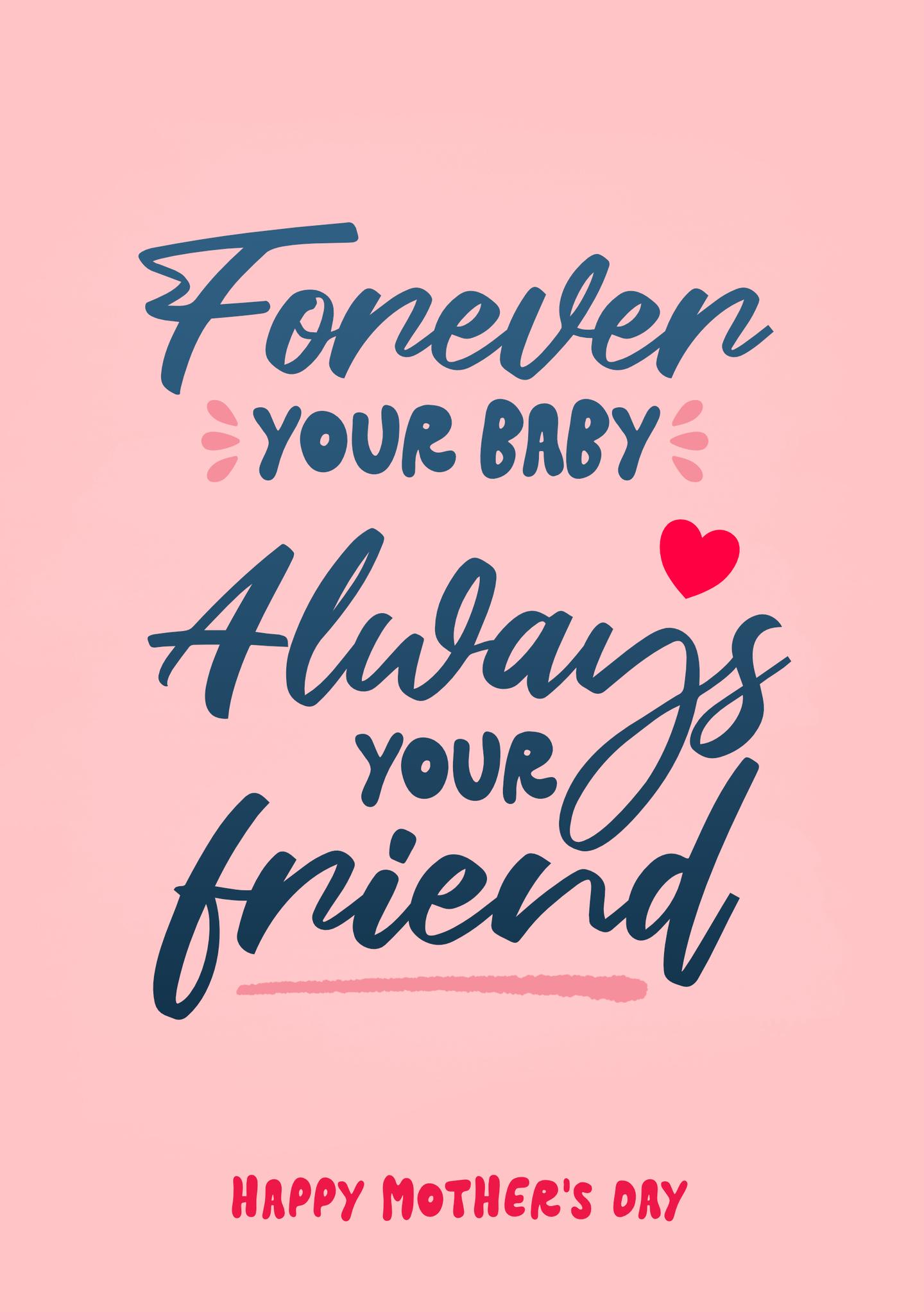 Forever Your Baby Always Your Friend Card