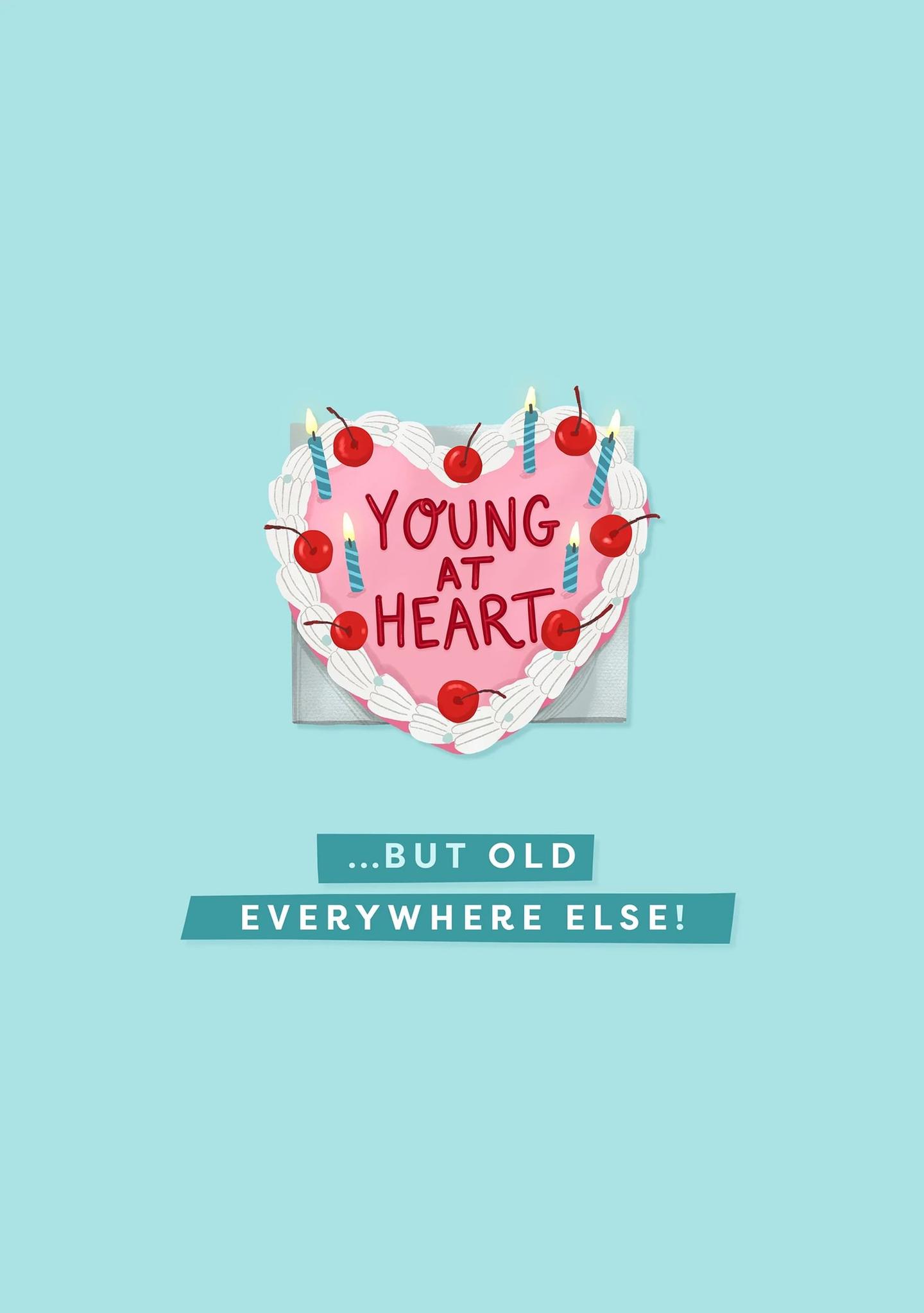 Young at Heart, but Old Everywhere Else!