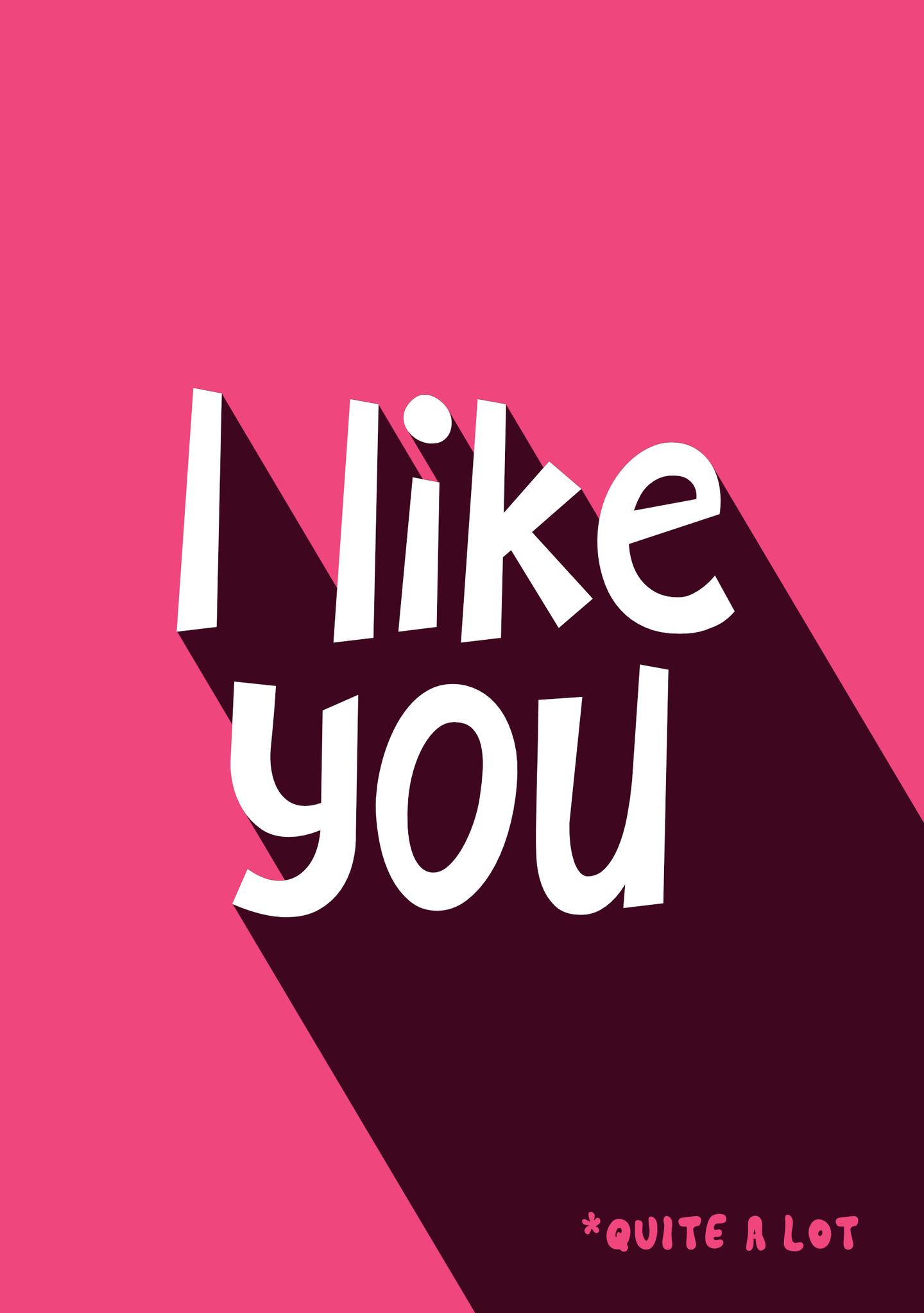 I Like You Quite a Lot