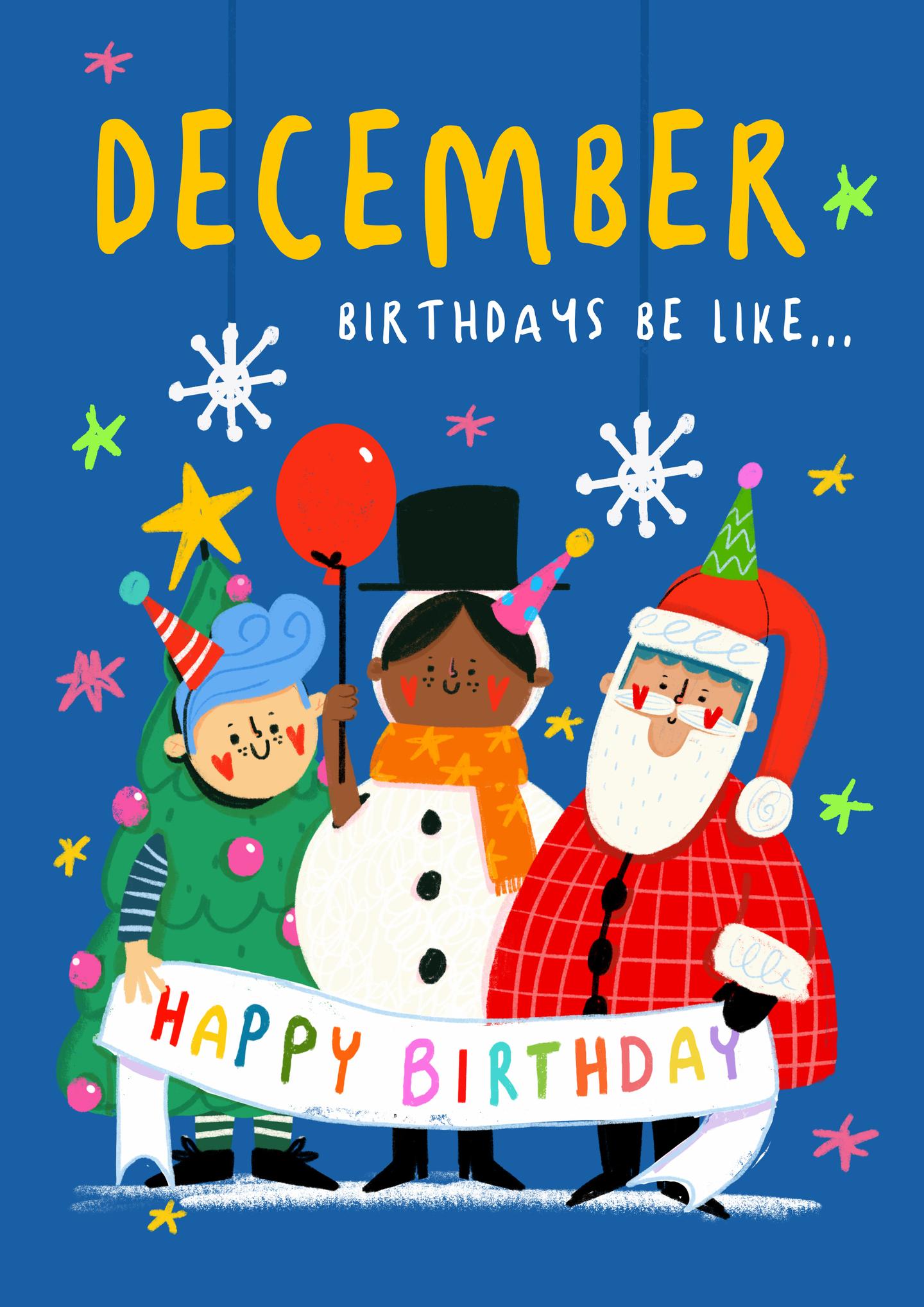 December Birthdays Be Like