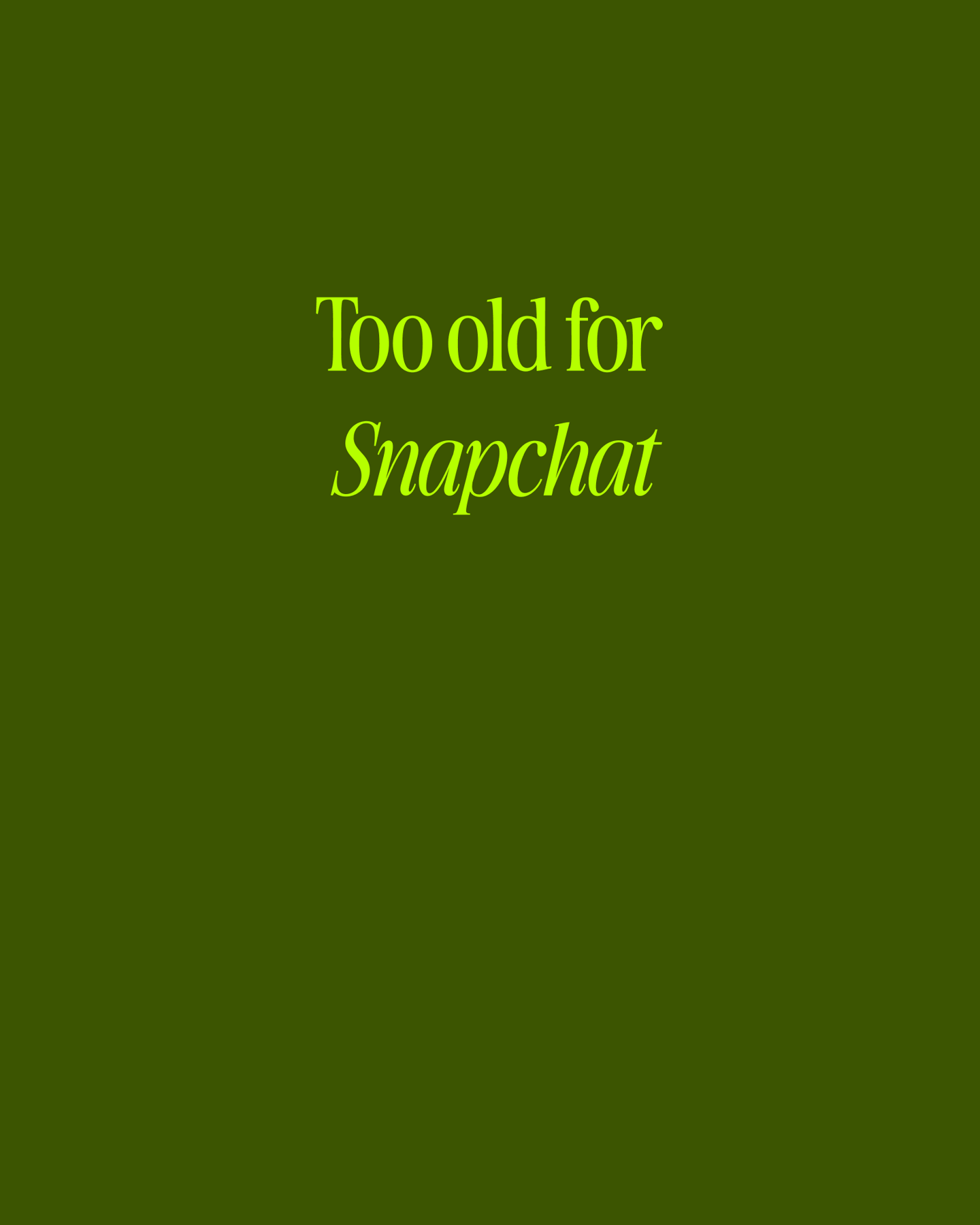 Too Old for Snapchat Card