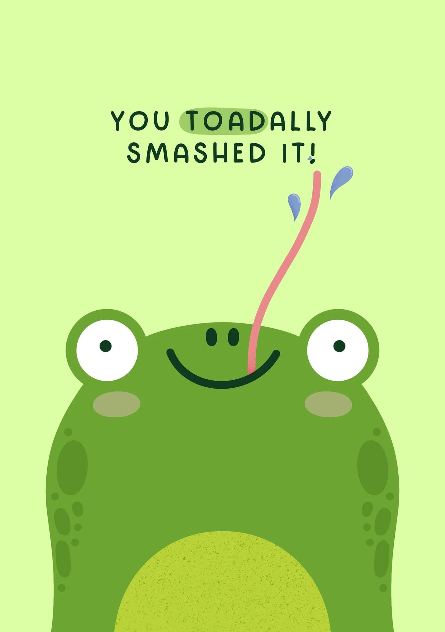 Toadally Smashed It