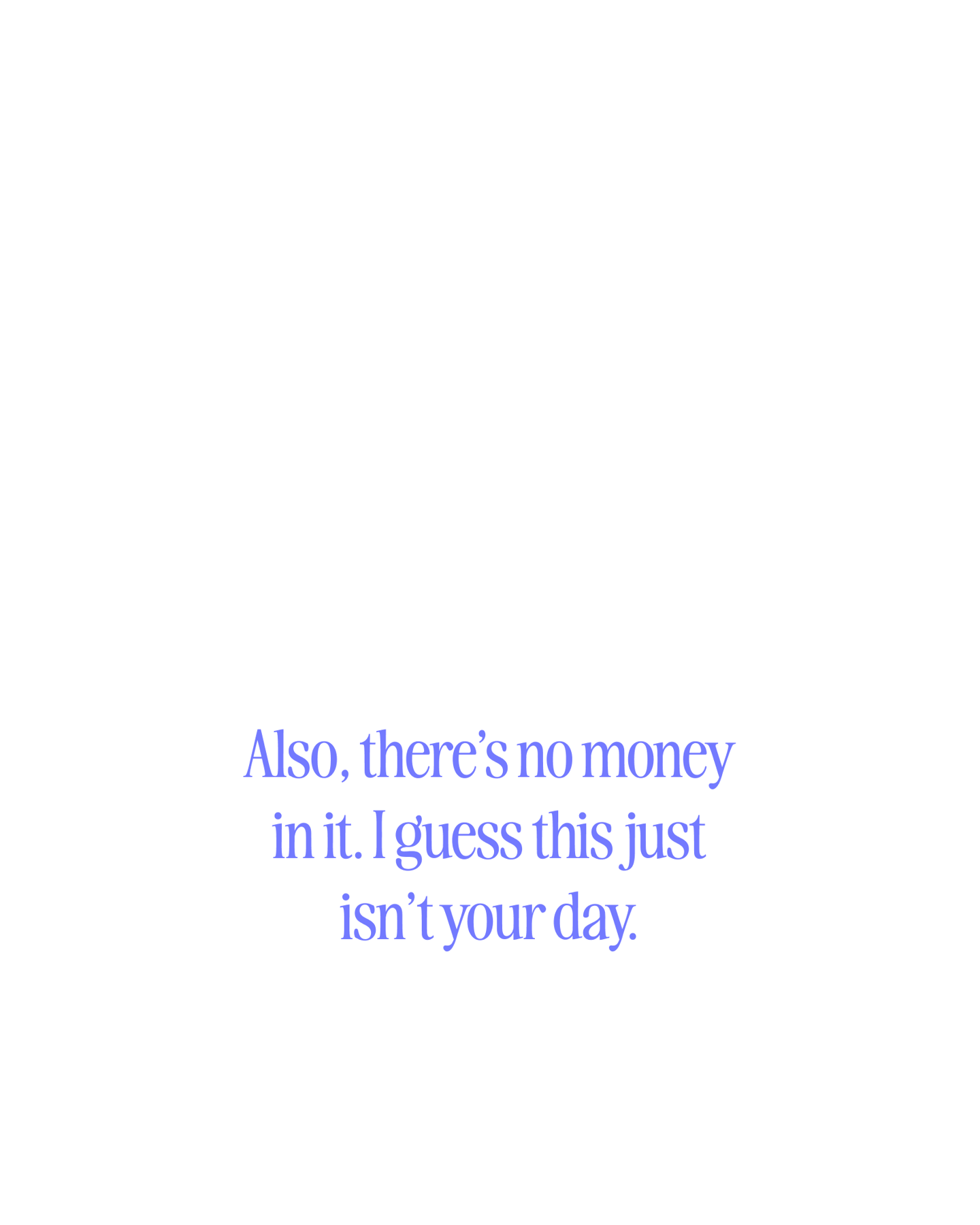 No Money, No Luck Birthday Card