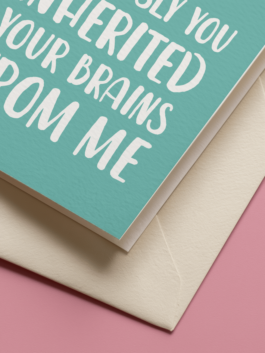Inherited Your Brains From Me Card mockup 3