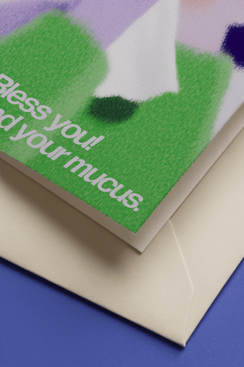 Bless You and Your Mucus mockup 2