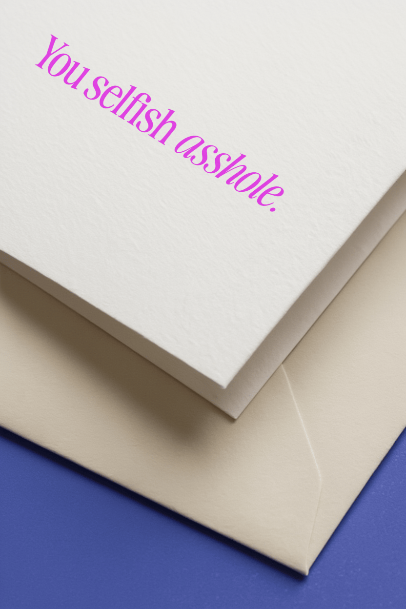 You Selfish Asshole mockup 3