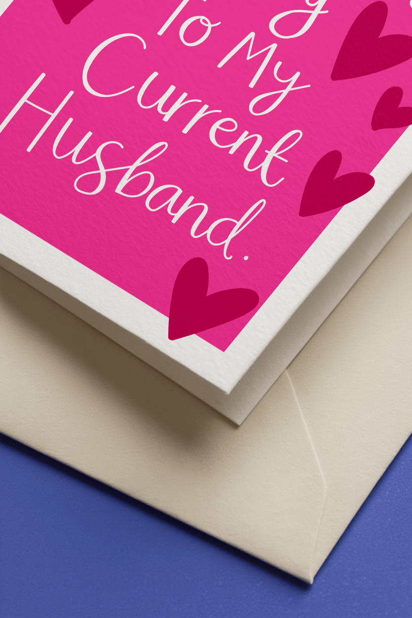 Happy Valentine's Day to My Current Husband mockup 3