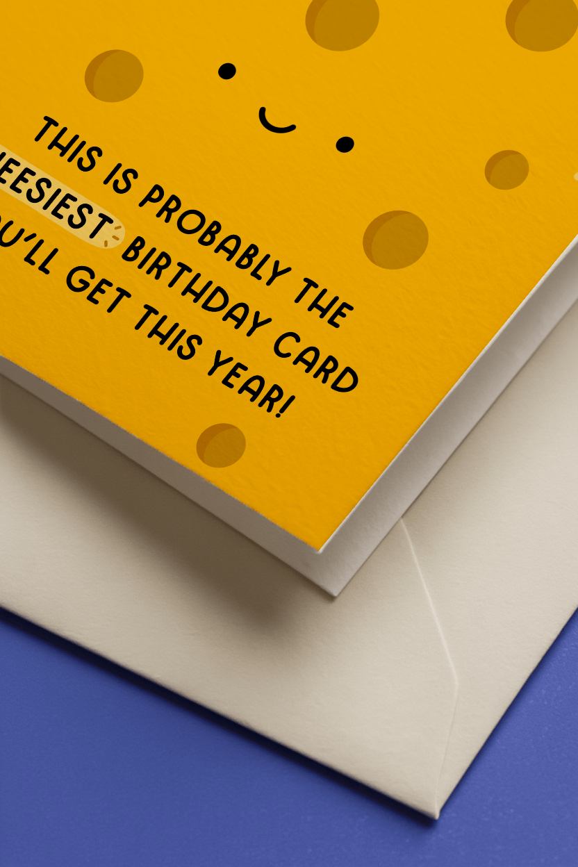 Cheesiest Birthday Card You'll Get mockup 3