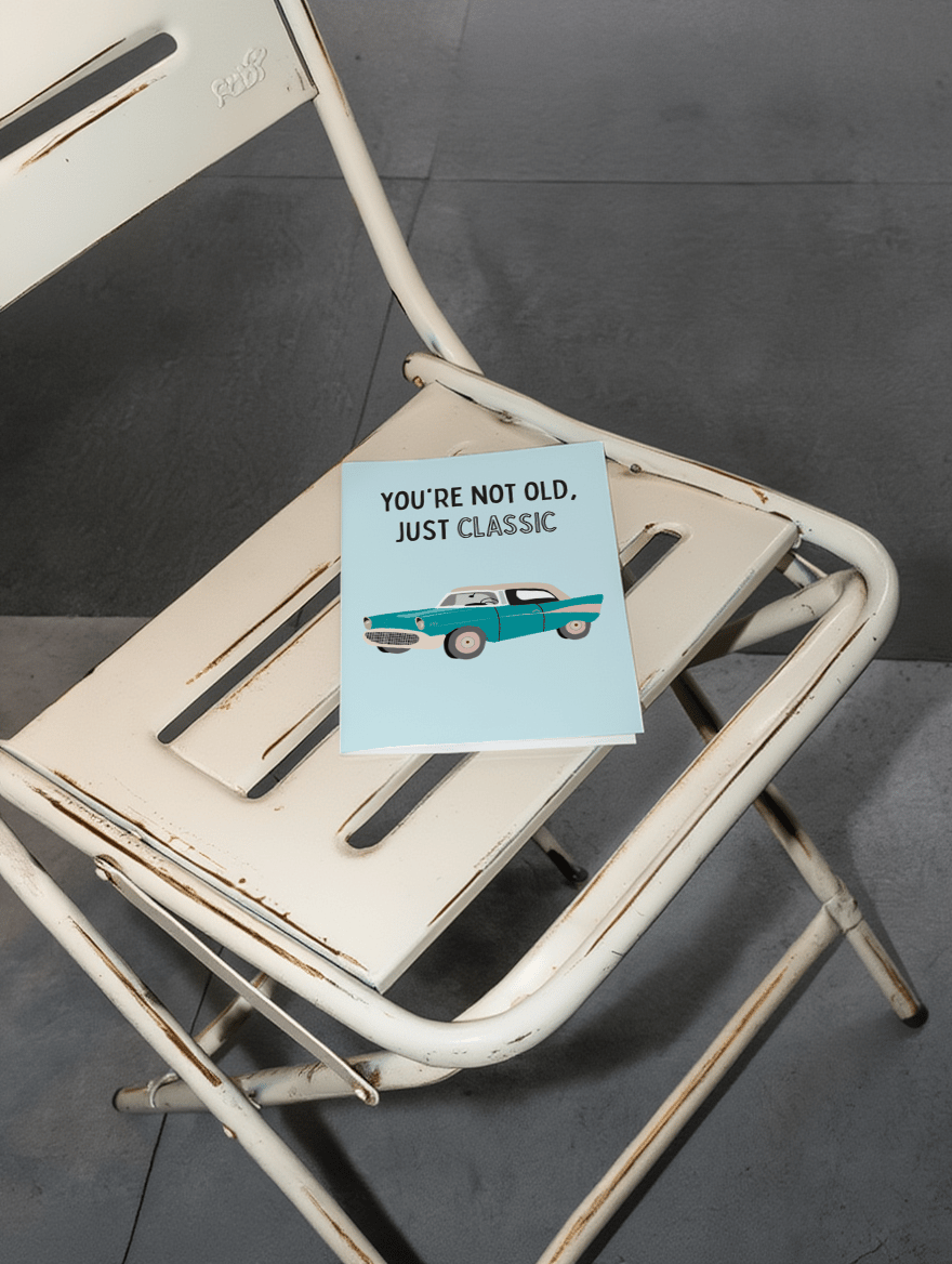 You're Not Old, Just Classic mockup 2