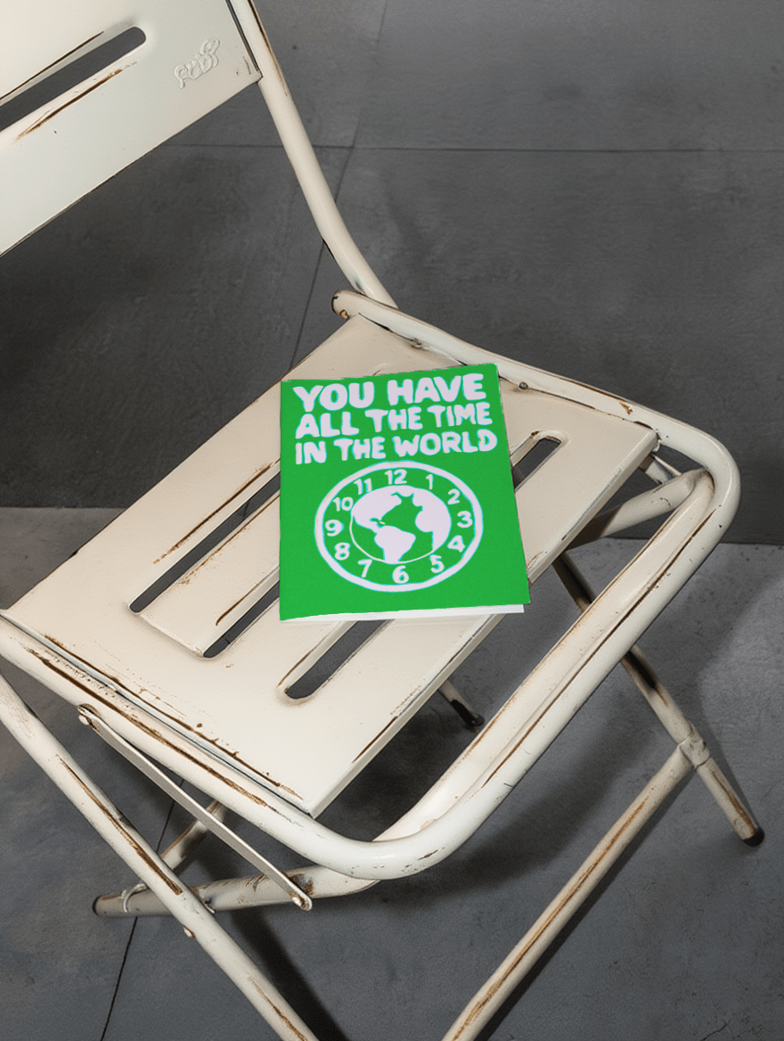 You Have All The Time in the World mockup 2