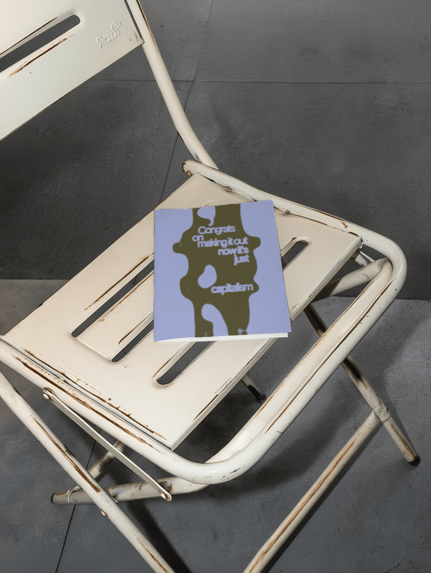 Congrats, Now It’s Just Capitalism mockup 2
