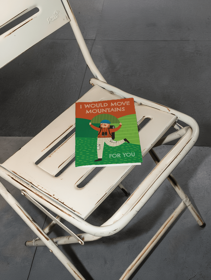 I Would Move Mountains for You mockup 2