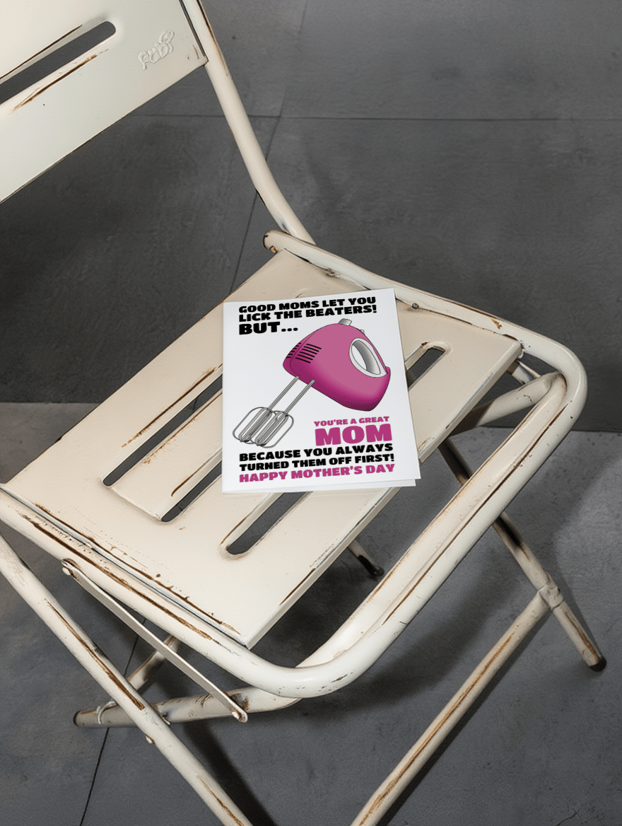 Turned Off the Beaters Mom Card mockup 2