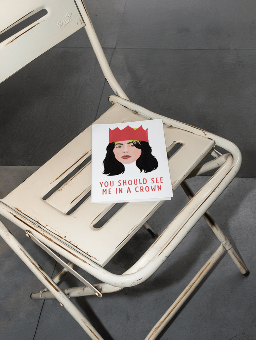 You Should See Me in a Crown mockup 1