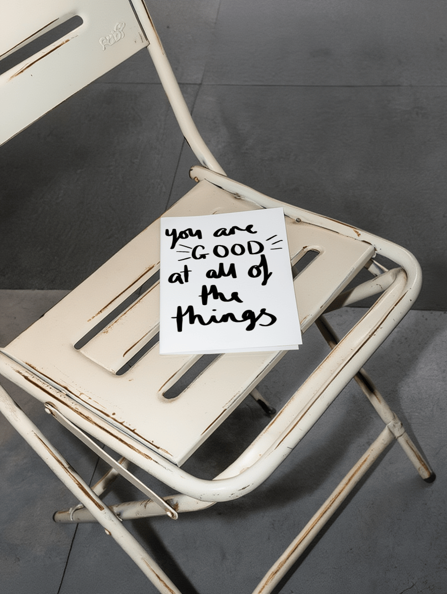 You Are Good at All of the Things mockup 2