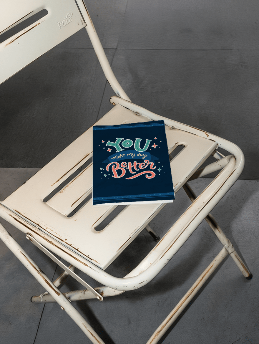 You Make My Days Better mockup 2